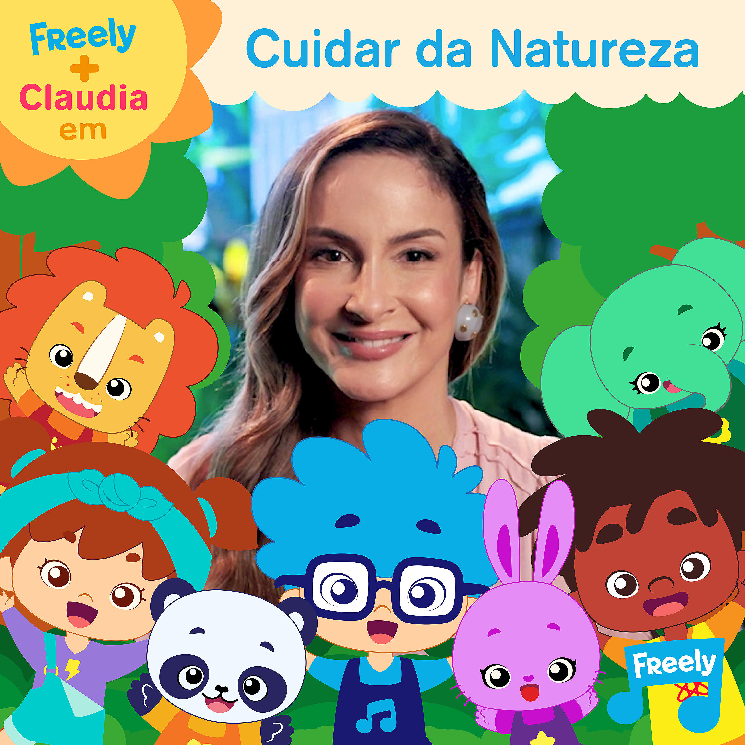Freely - Aprender É Mágico - Cuidar da Natureza - Freely e Claudia Leitte