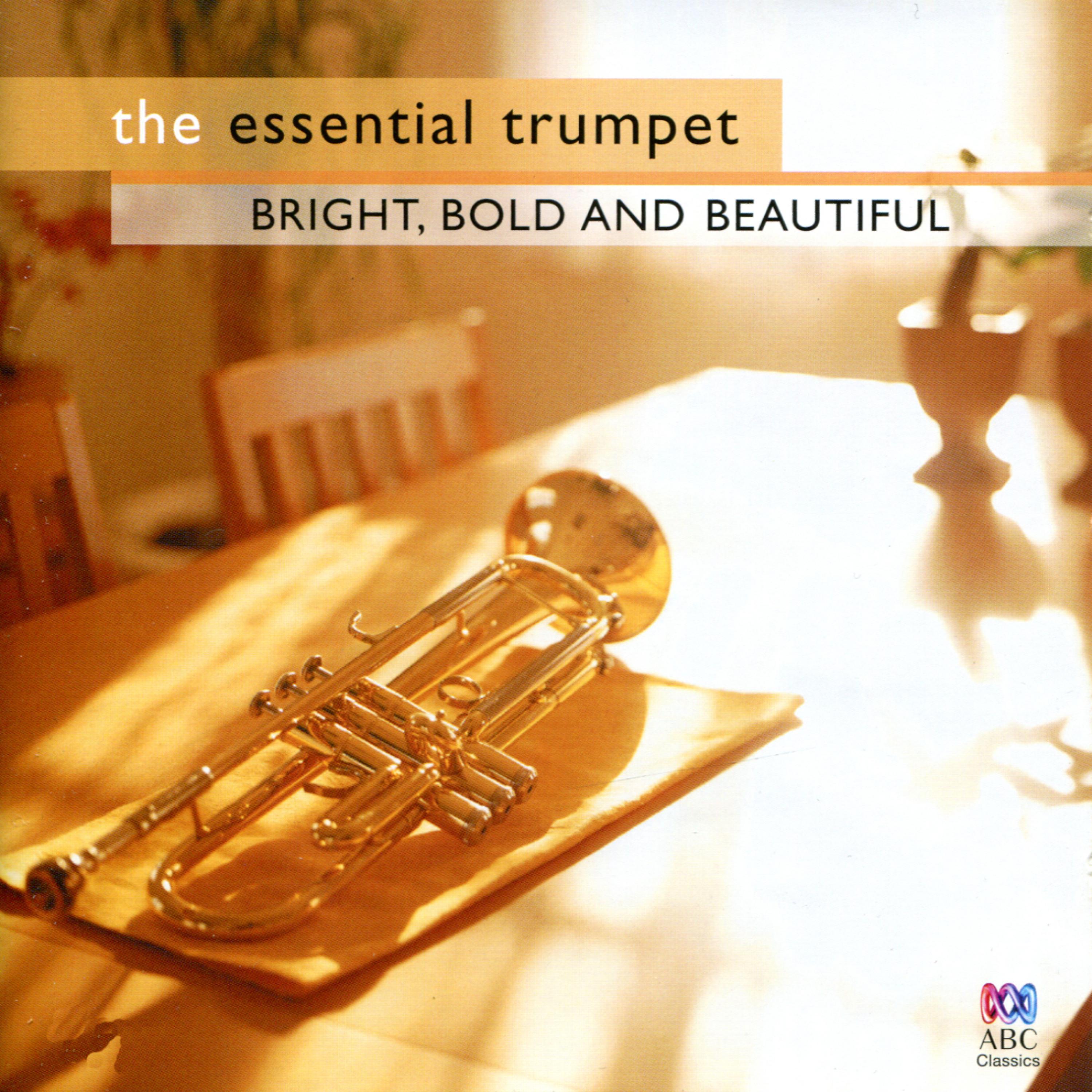 Постер альбома The Essential Trumpet - Bright, Bold and Beautiful