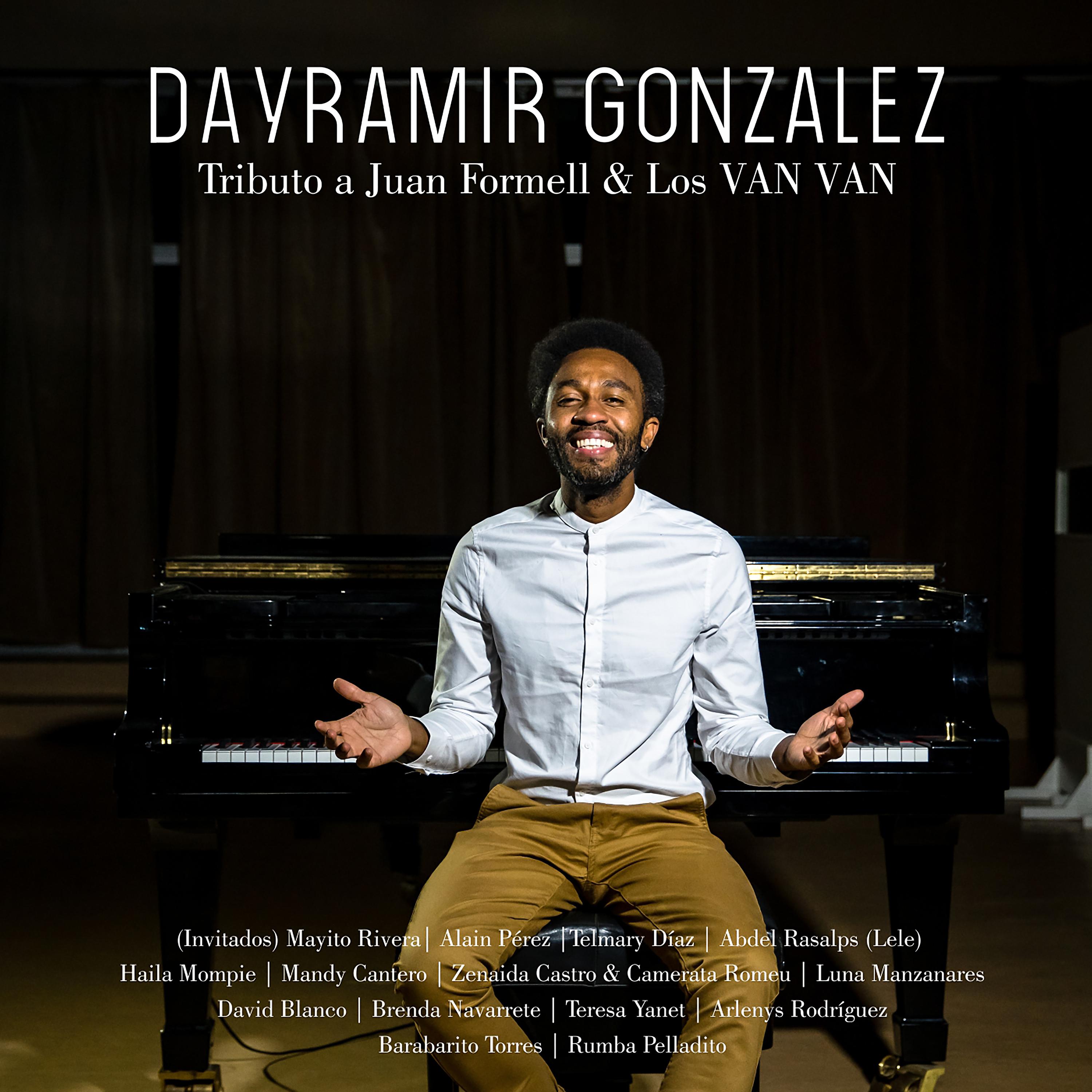 Постер альбома Dayramir González: Tributo a Juan Formell & Los Van Van