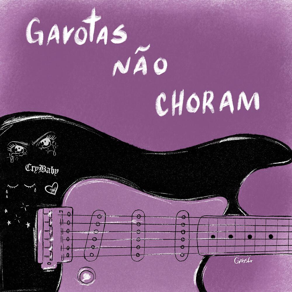 Постер альбома Garotas Não Choram
