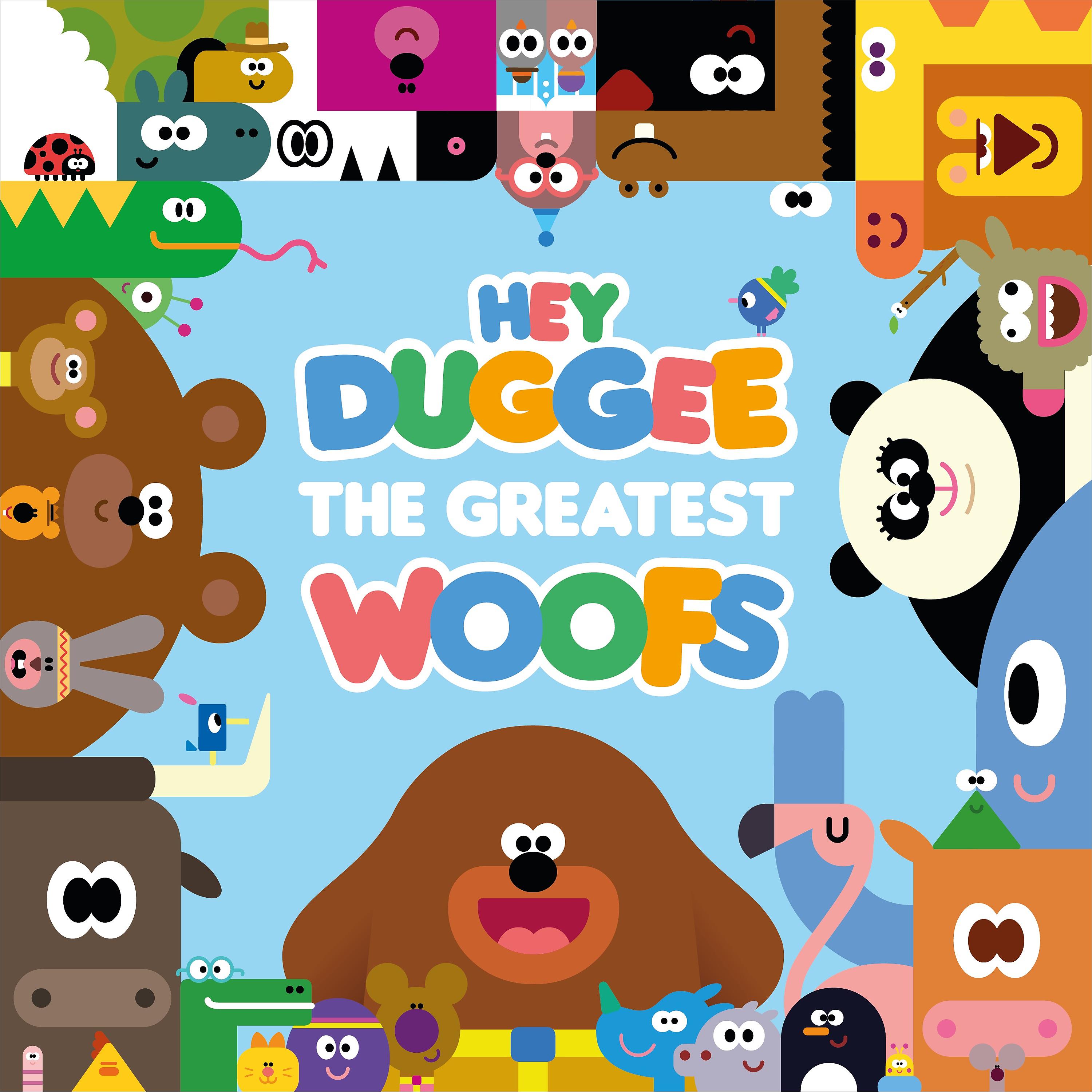 Постер альбома Hey Duggee: The Greatest Woofs