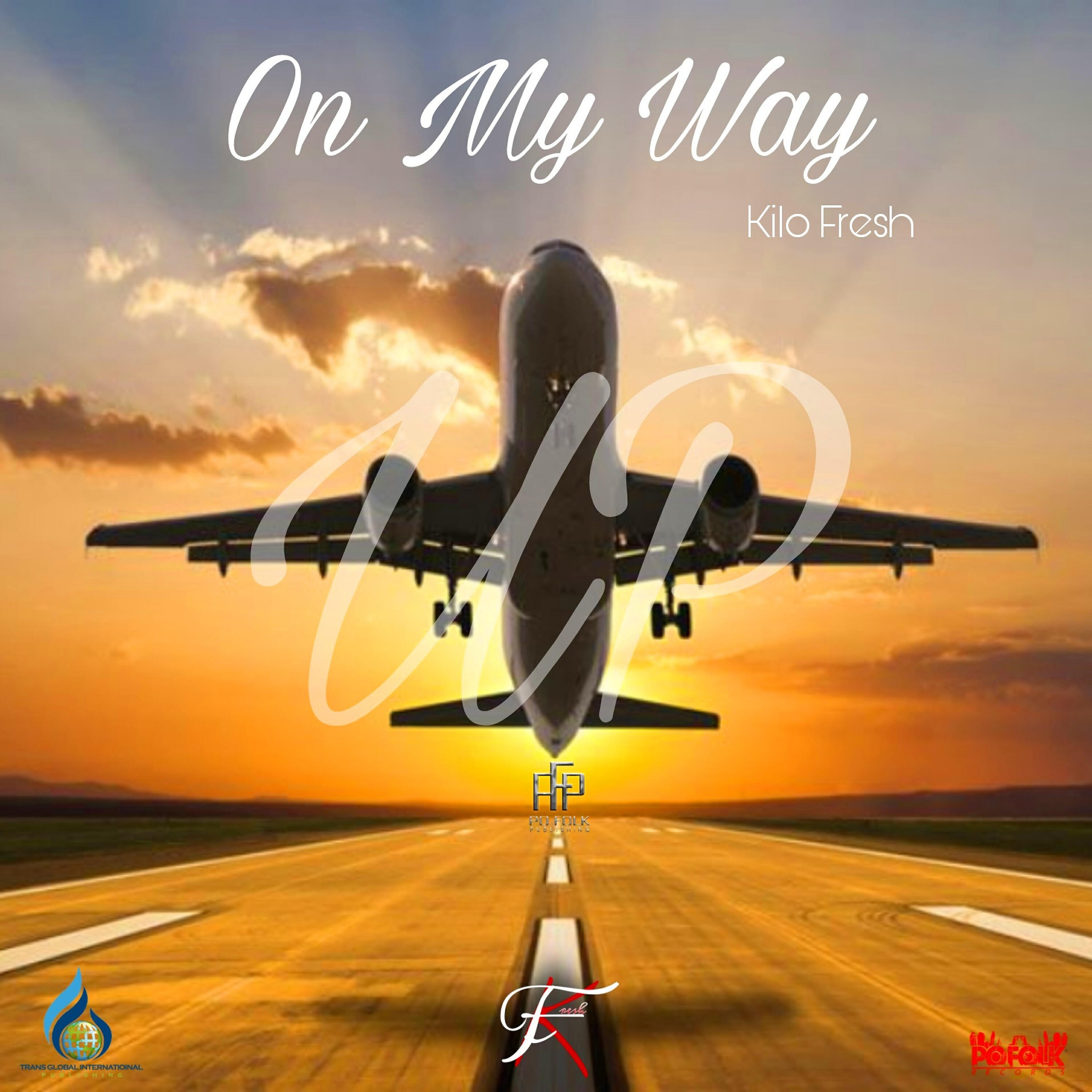 Kilo Fresh - On My Way Up