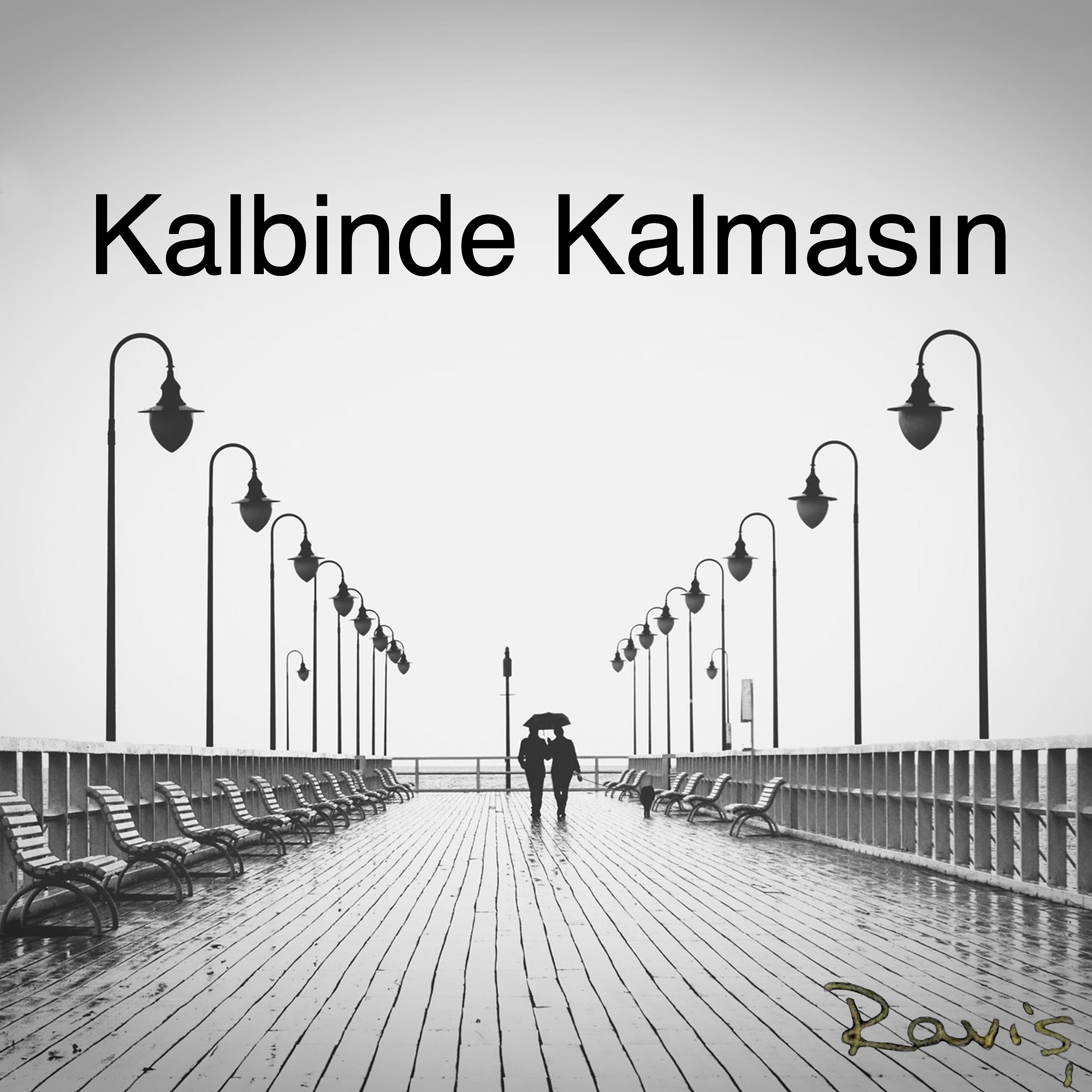 Постер альбома Kalbinde Kalmasın