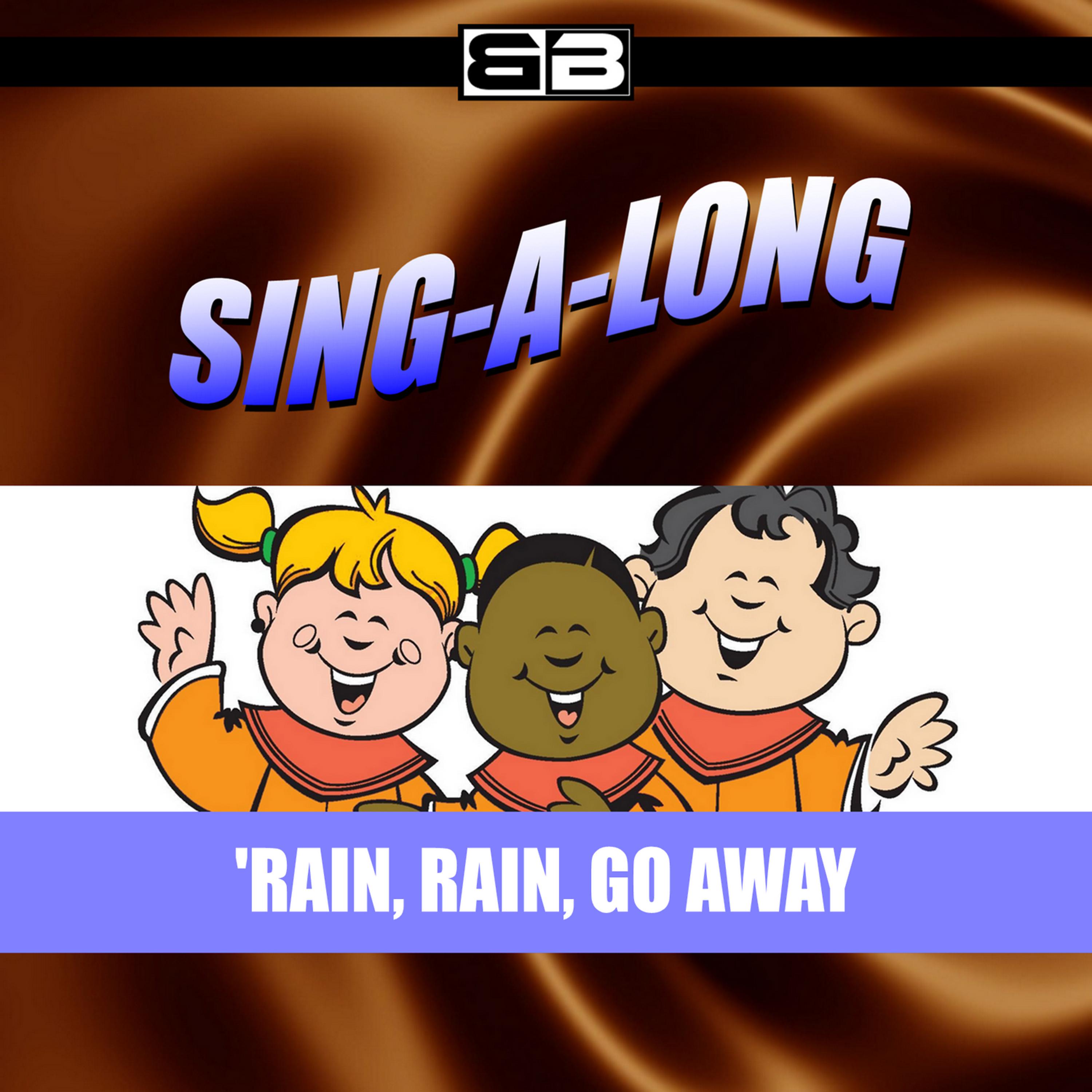 Постер альбома Sing-a-long: Rain, Rain, Go Away