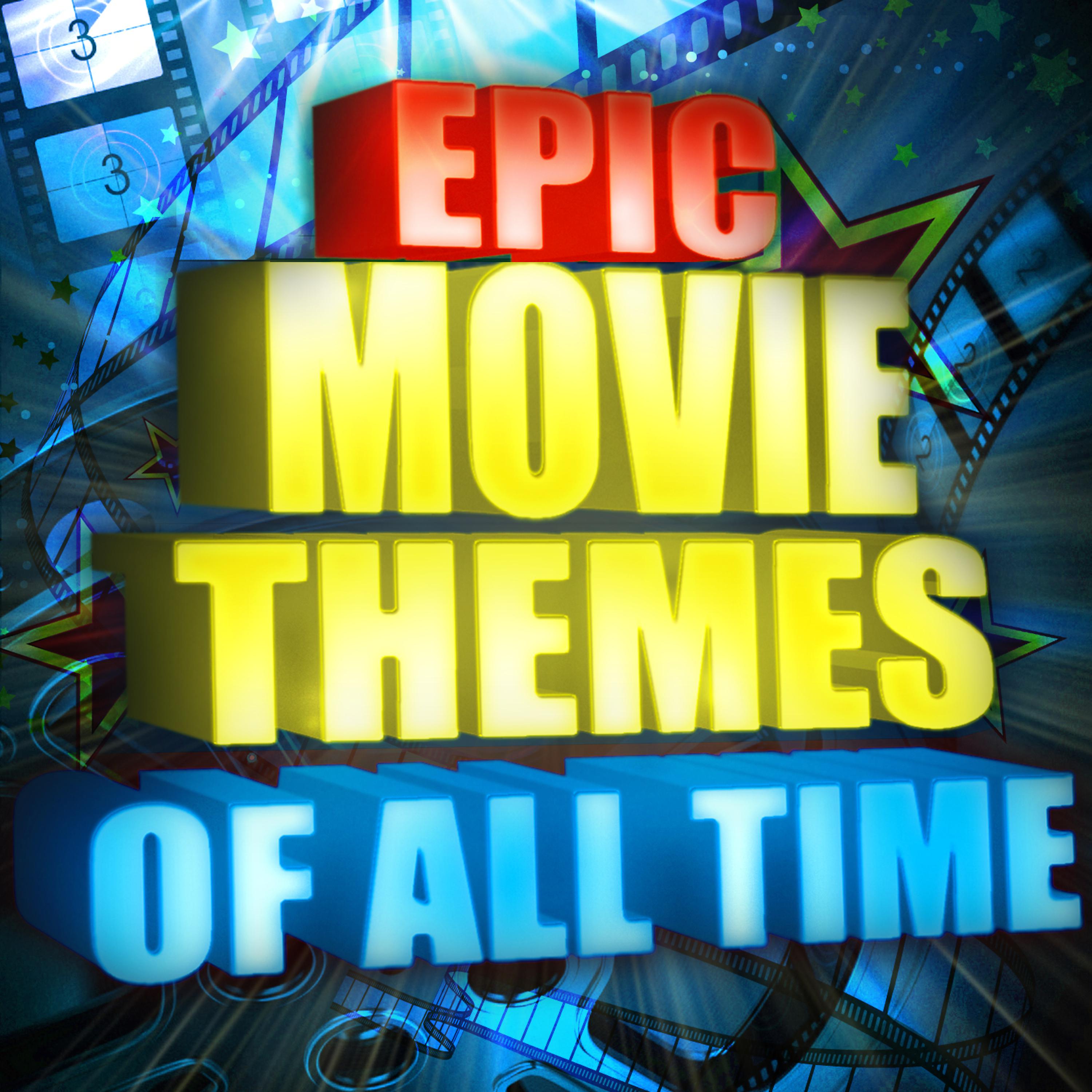 Постер альбома Epic Movie Themes of All Time
