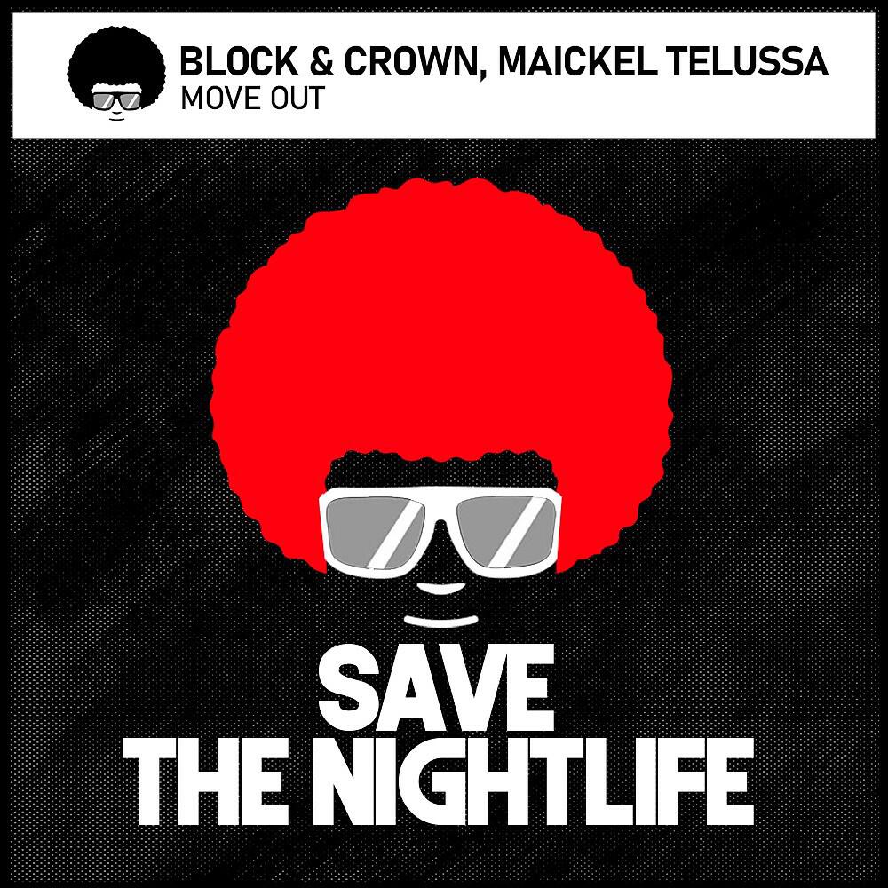 Block & Crown - Move Out (Nudisco Dubb)