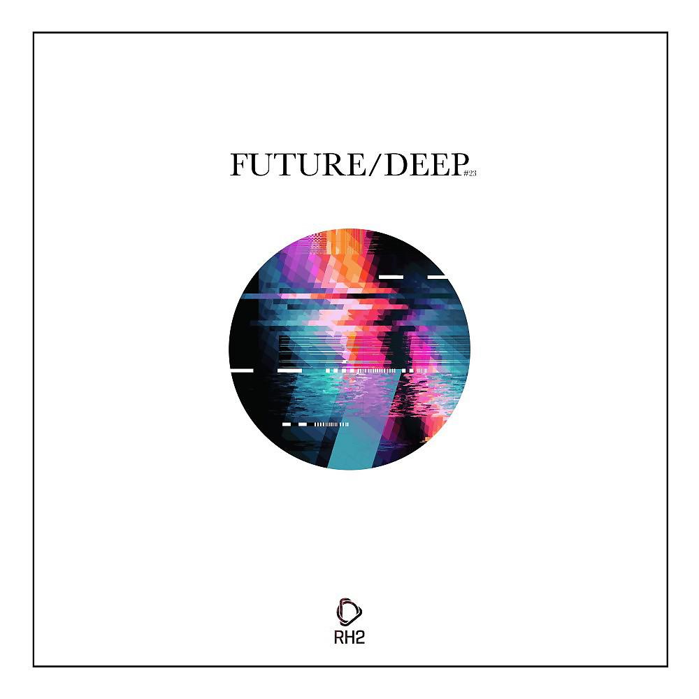 Постер альбома Future/Deep, Vol. 23