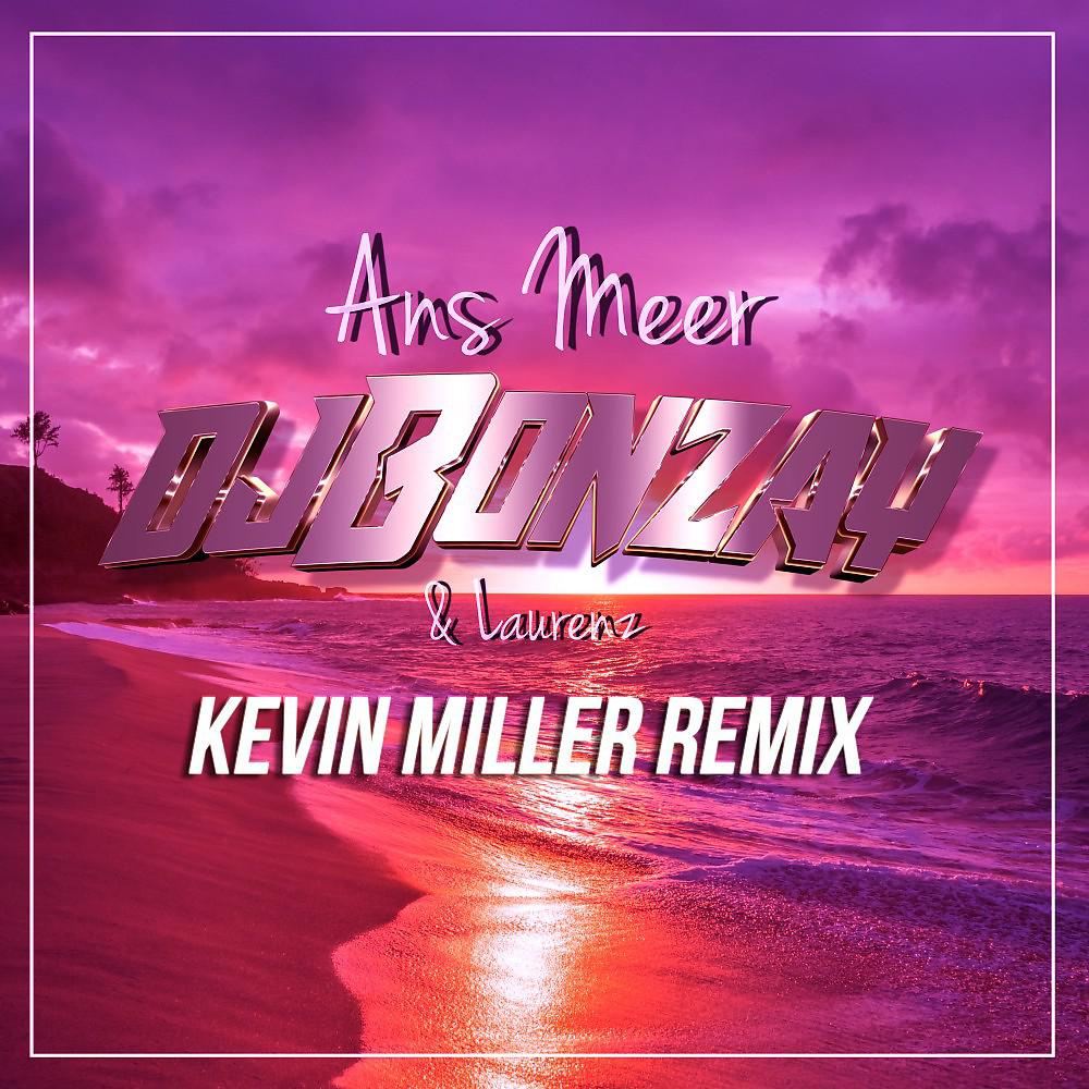 Постер альбома Ans Meer (Kevin Miller Remix)