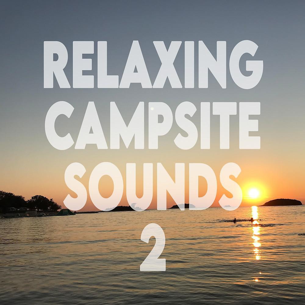 Постер альбома Relaxing Campsite Sounds 2 (Croatia)