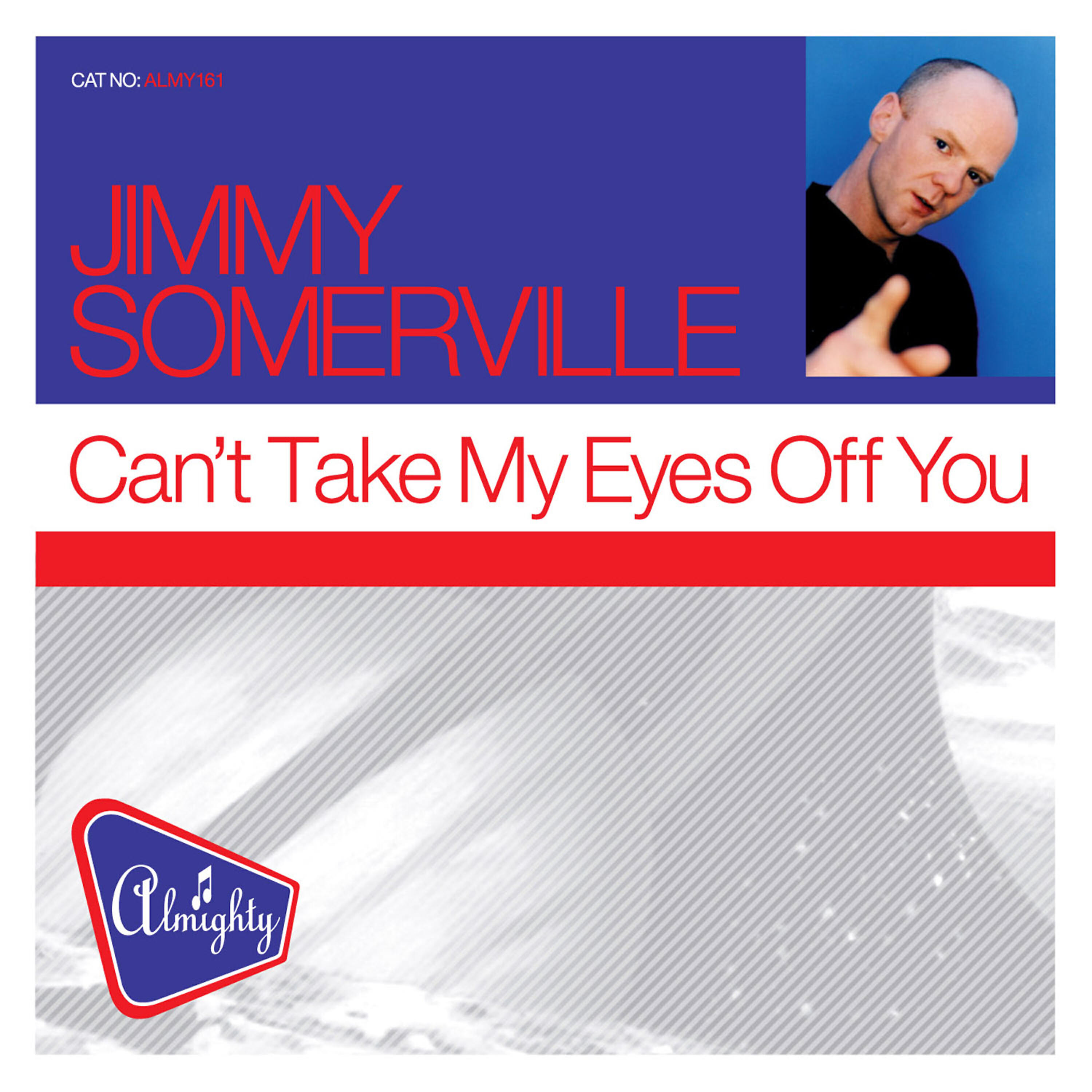Jimmy Somerville - Can't Take My Eyes Off You (Almighty Definitive Mix)