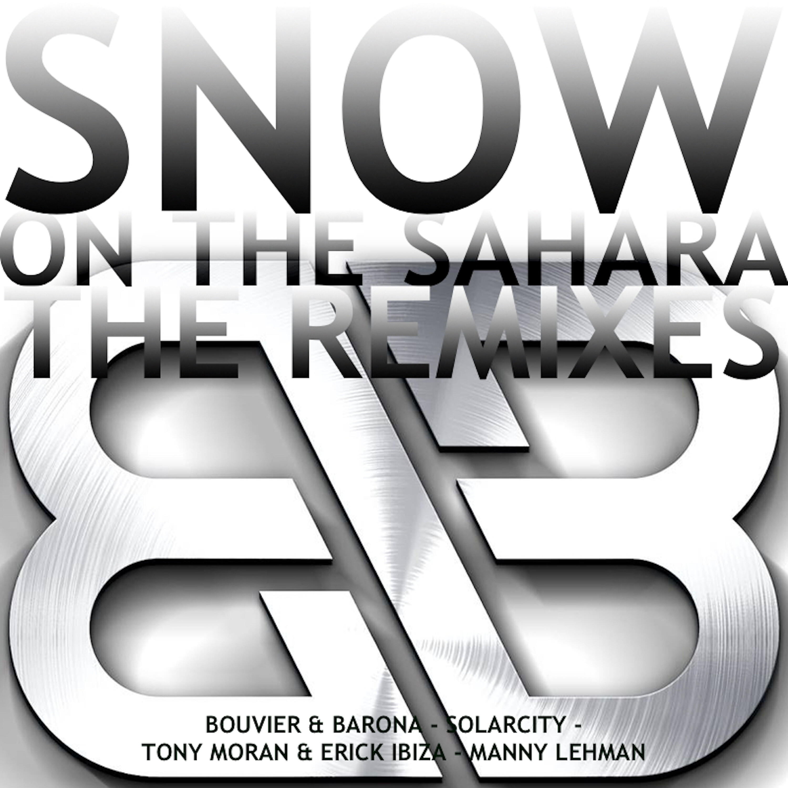 BOUVIER & BARONA - Snow on the Sahara (Tony Moran & Erick Ibiza 2021 Big Room Mix)