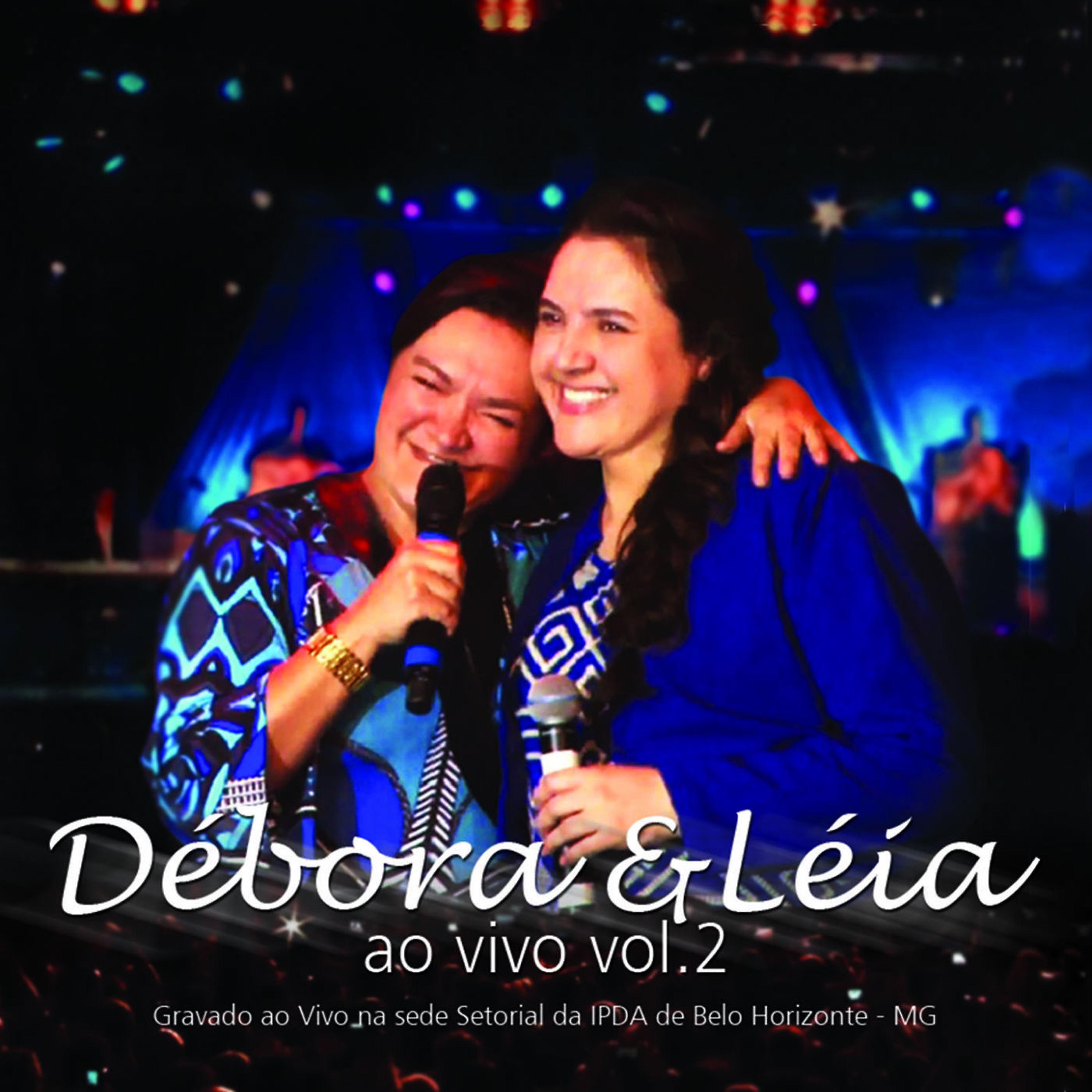 Постер альбома Debora & Léia Ao Vivo, Vol. 2