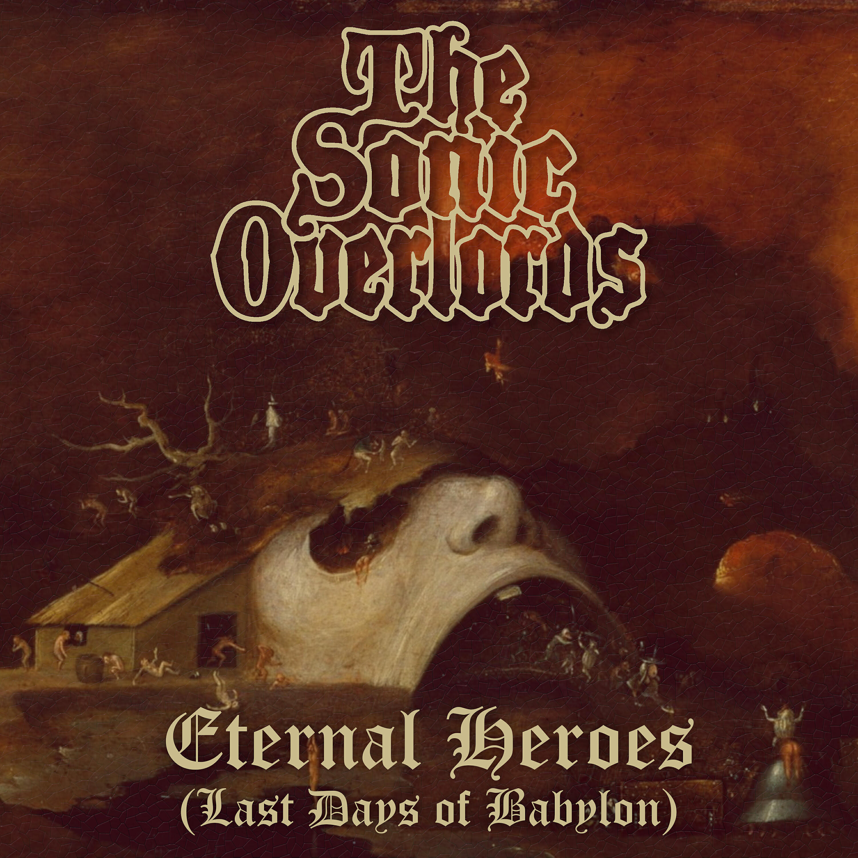 The Sonic Overlords - Eternal Heroes (Last Days of Babylon)