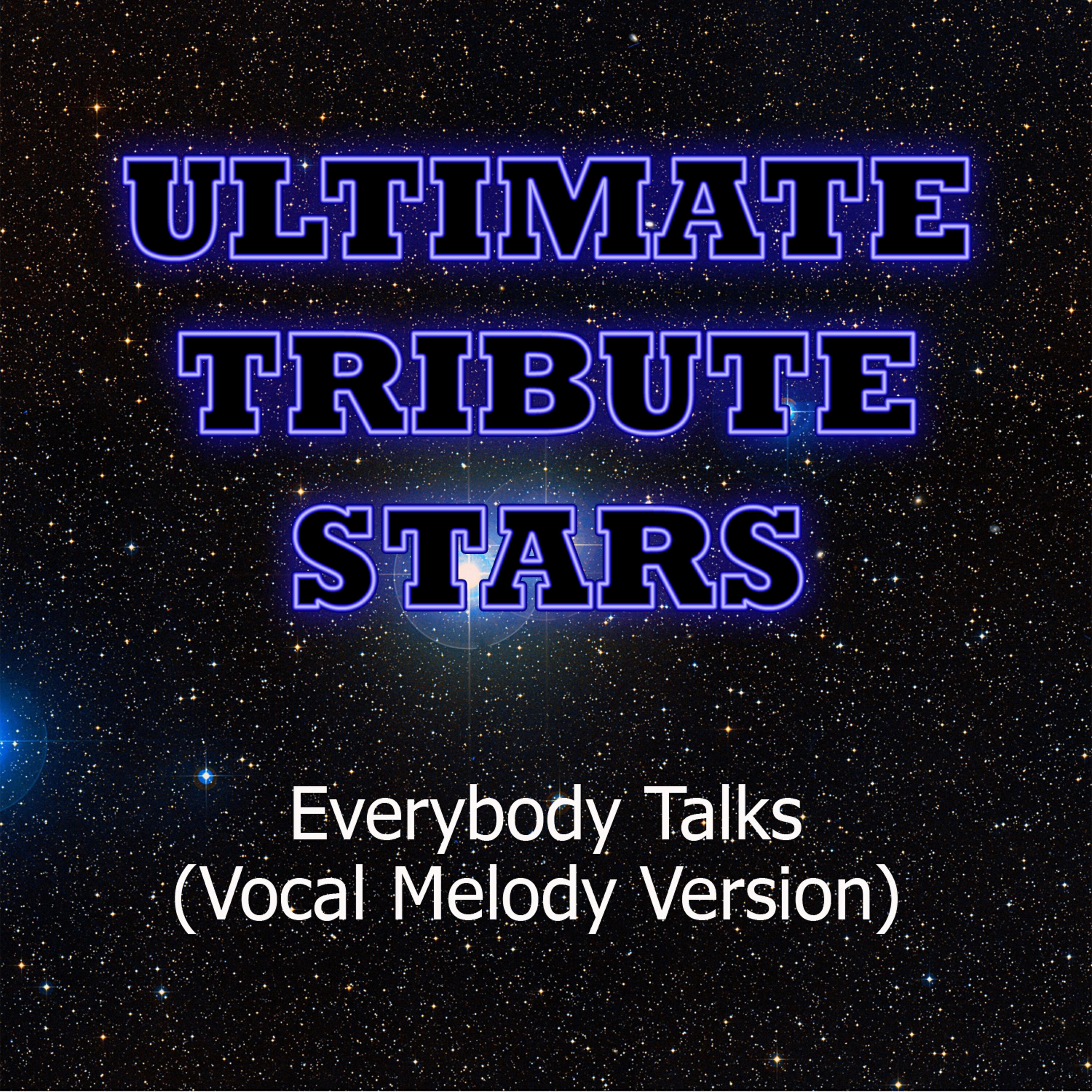 Ultimate Tribute Stars - Neon Trees - Everybody Talks (Vocal Melody Version)