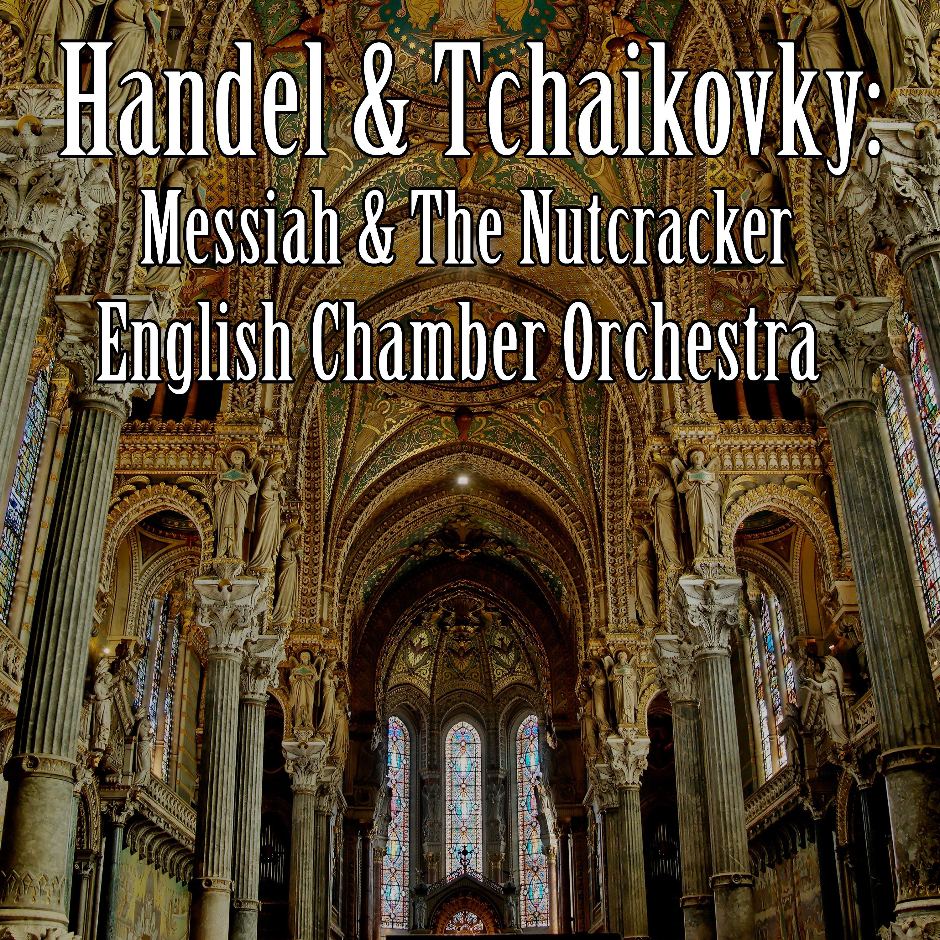 Постер альбома Handel & Tchaikovky: Messiah & The Nutcracker