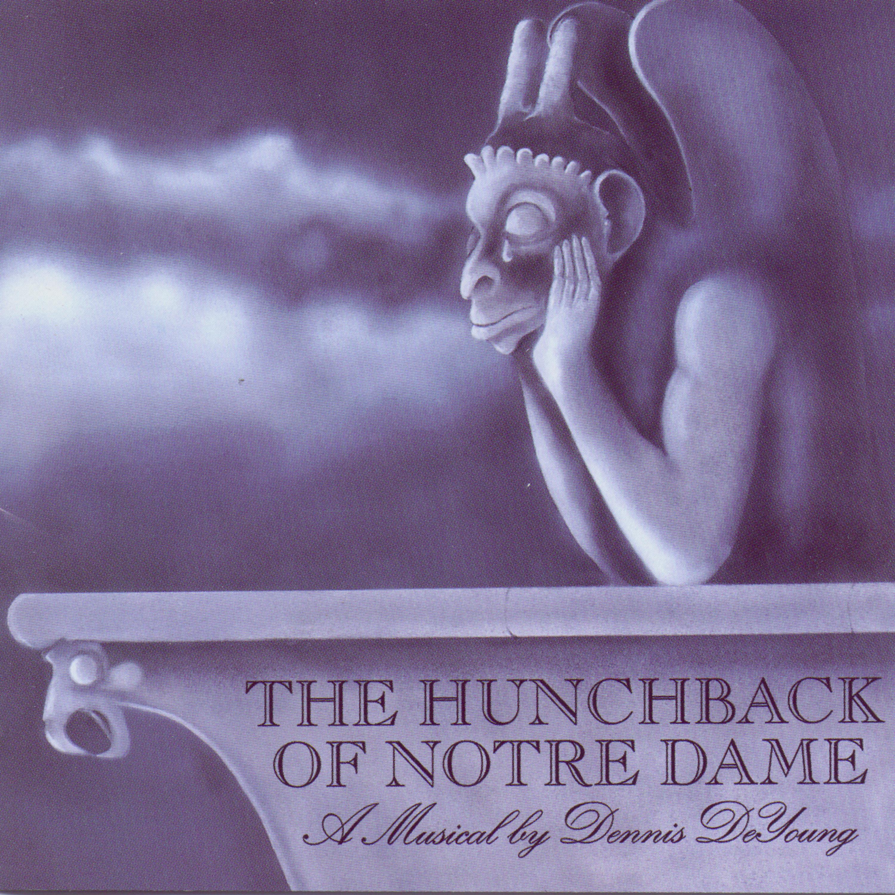 Постер альбома The Hunchback of Notre Dame: A Musical by Dennis DeYoung