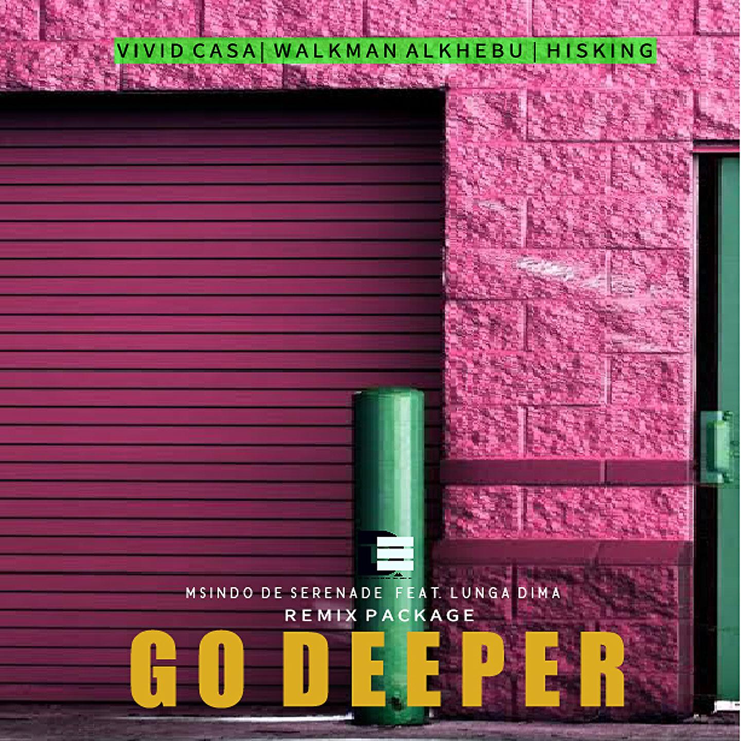 Msindo De Serenade - Go Deeper (Hisking's Hkd Dub)