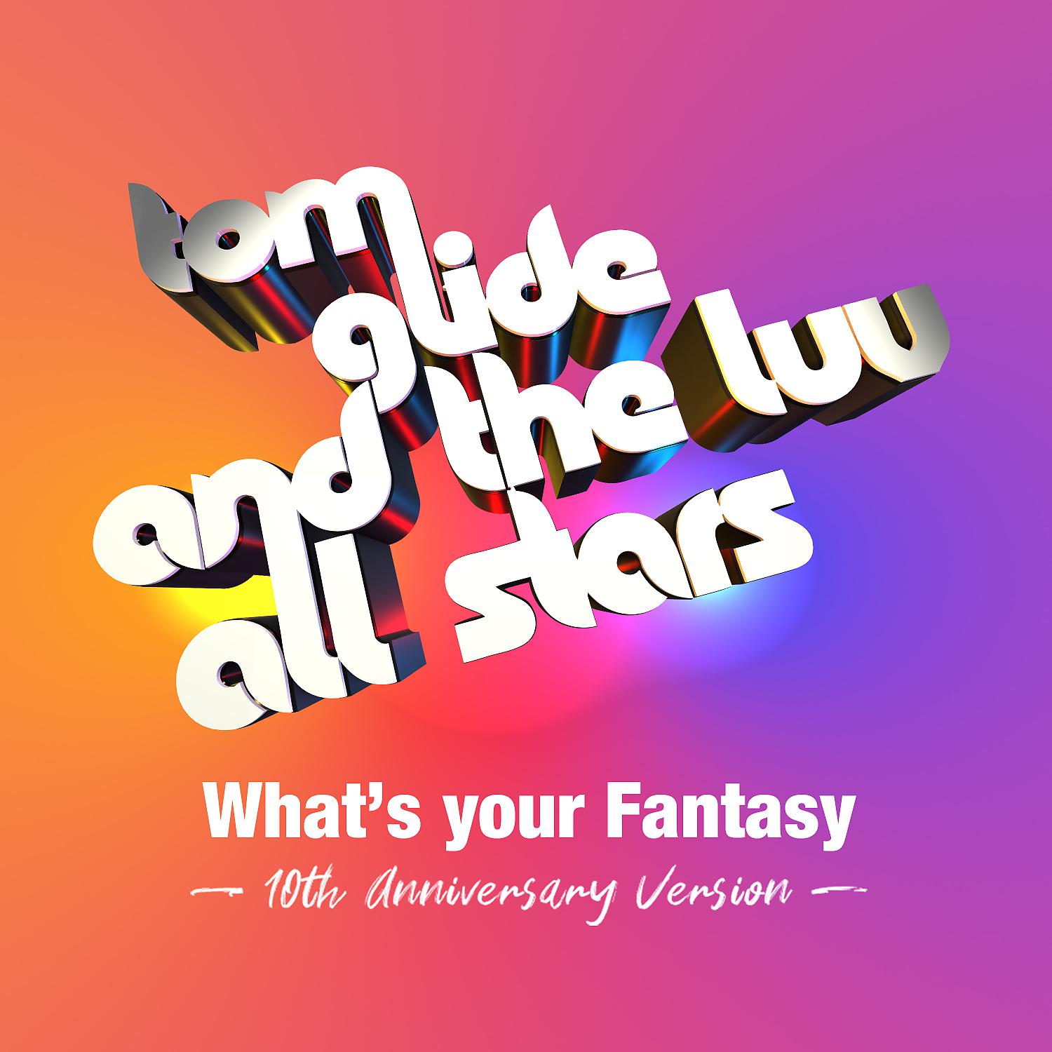 Постер альбома What's Your Fantasy (10th Anniversary Version)