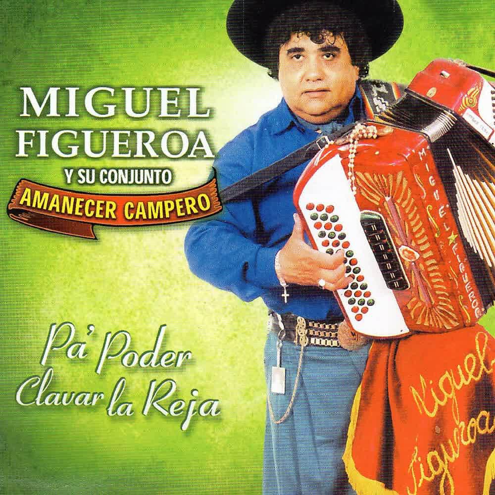 Miguel Figueroa y Su Conjunto Amanecer Campero - Volvete Añamenbui