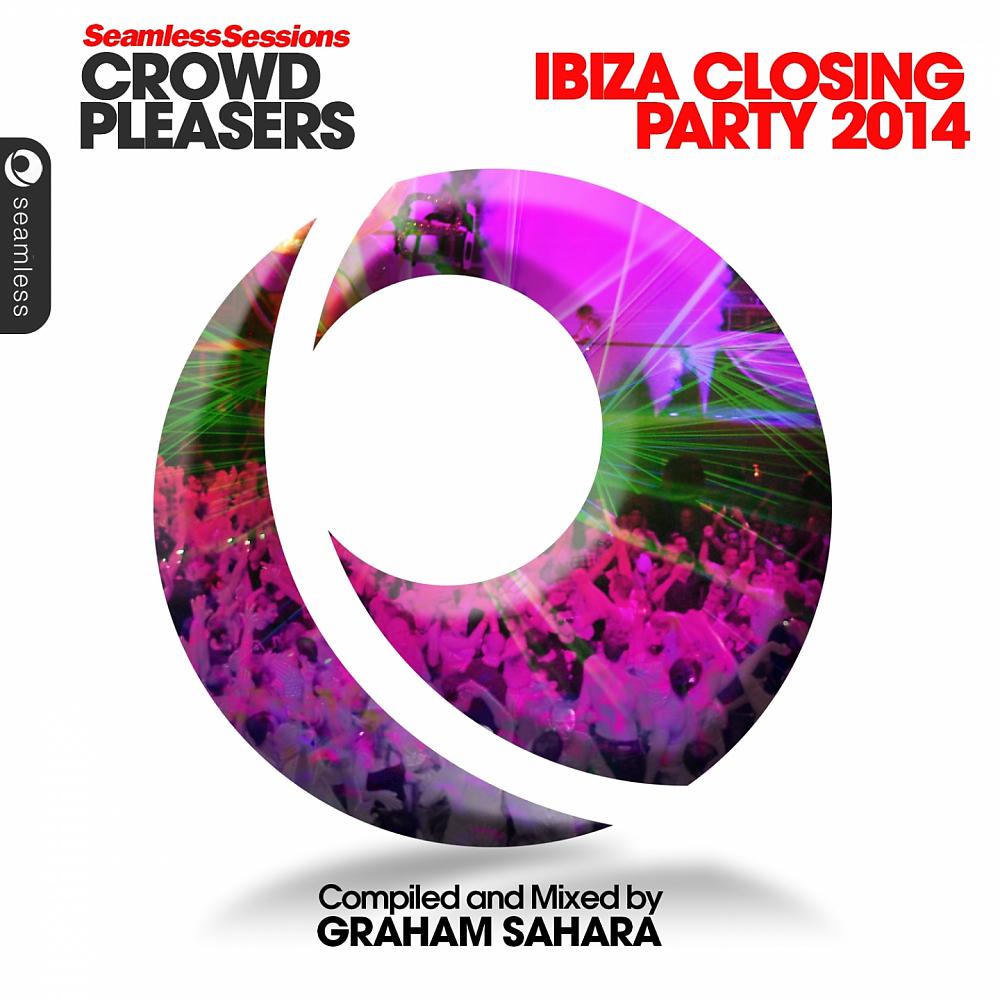 Постер альбома Seamless Sessions Crowd Pleasers Ibiza Closing Party '14