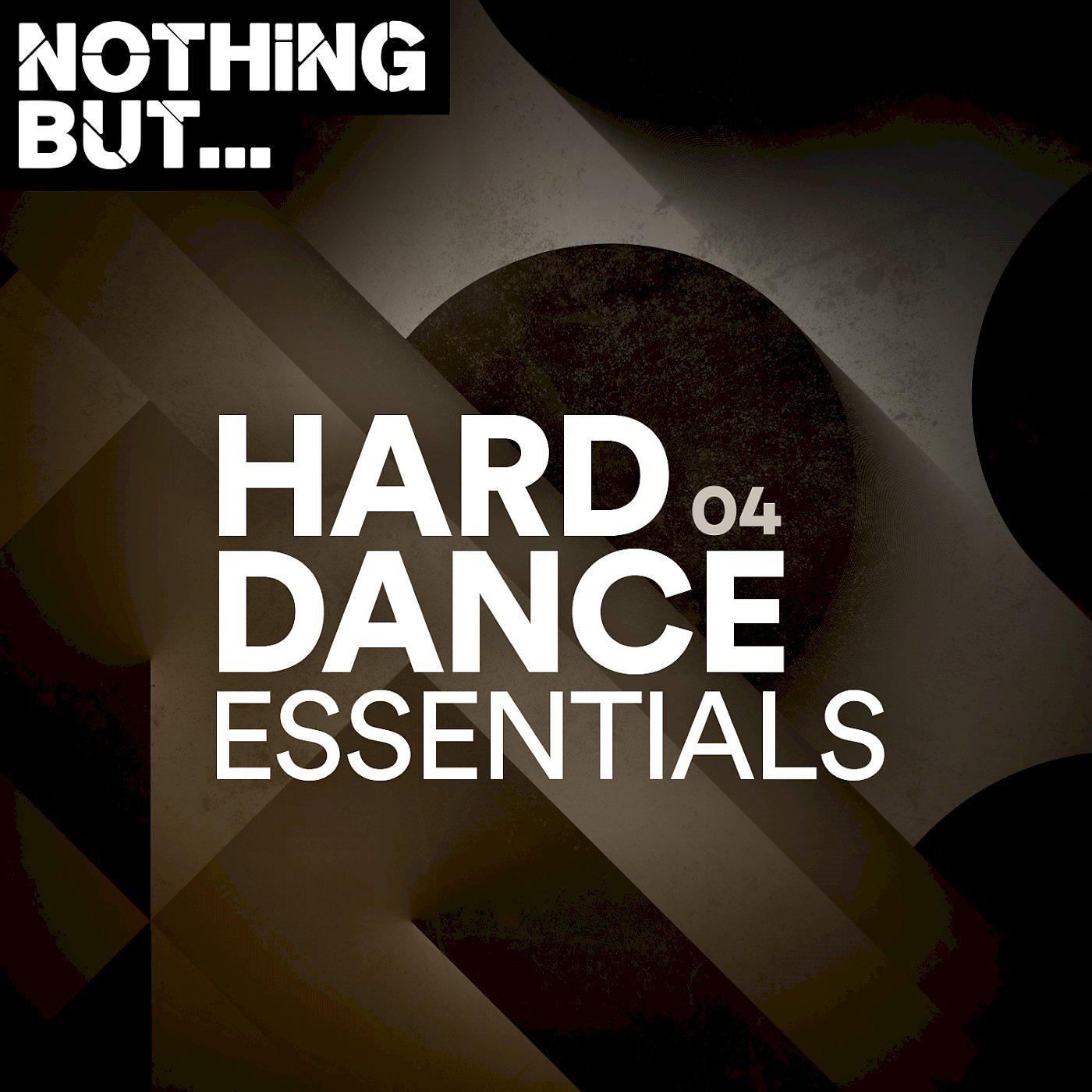Постер альбома Nothing But... Hard Dance Essentials, Vol. 04