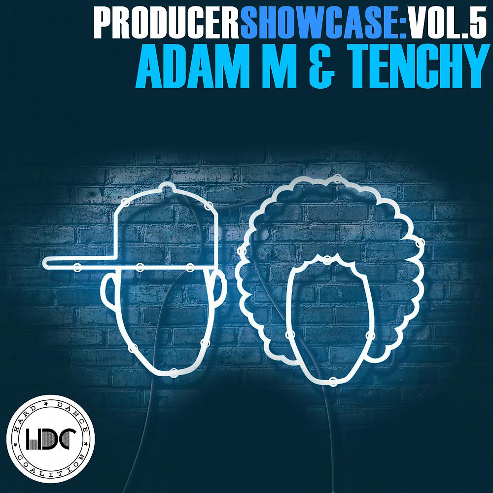 Постер альбома Producer Showcase, Vol. 5: Adam M & Tenchy