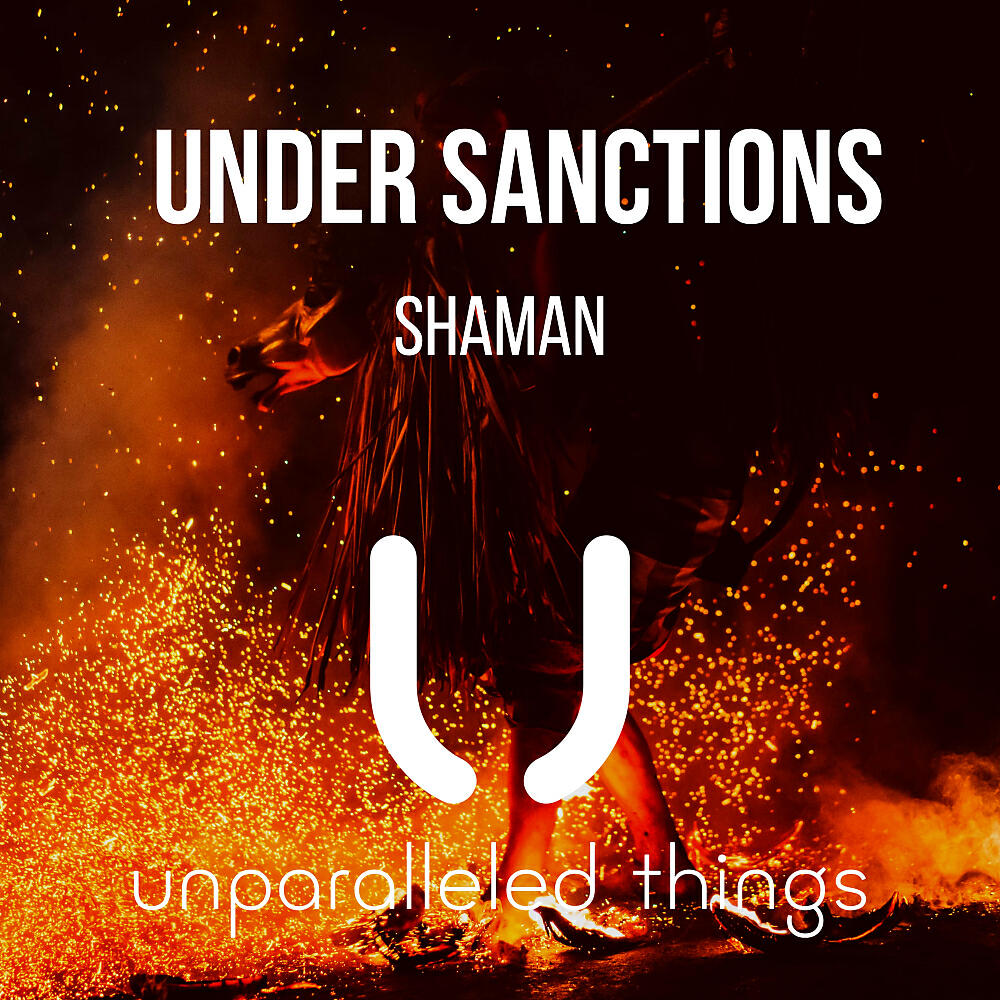Under Sanctions - Shaman (Extended Mix)