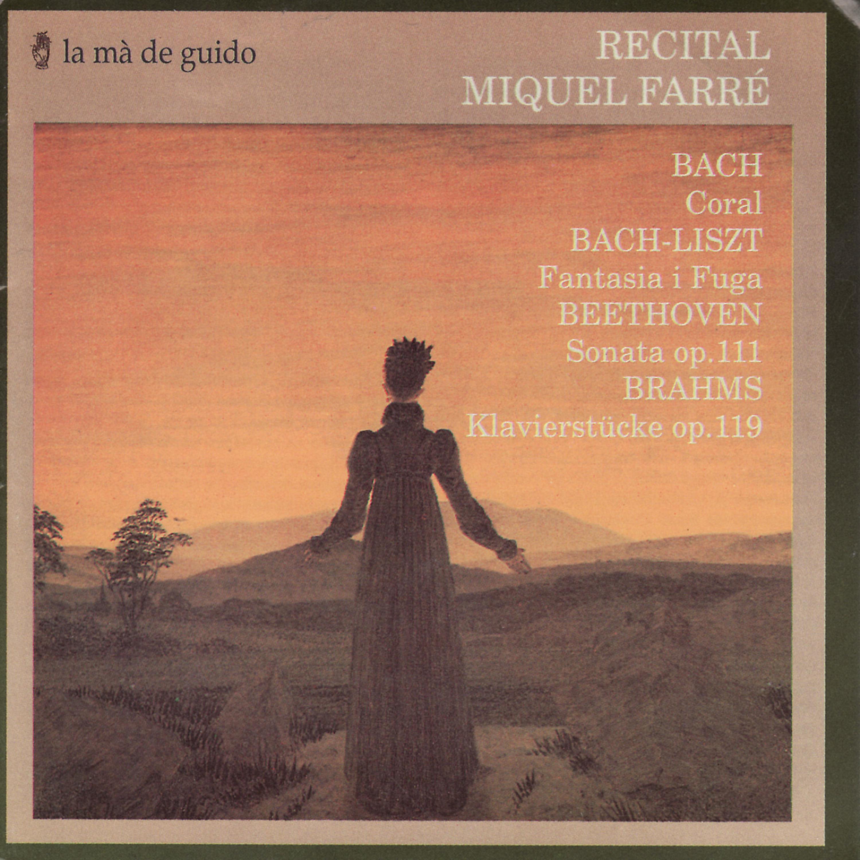 Постер альбома Bach: Coral / Liszt: Fantasia i Fuga / Beethoven: Sonata / Brahms: Klavierstücke
