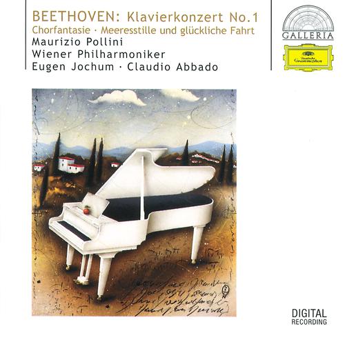 Постер альбома Beethoven: Piano Concerto No.1; Choral Fantasy; Calm Sea and Prosperous Voyage