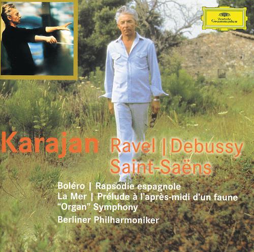 Постер альбома Ravel: Bolero; Rapsodie espagnole / Debussy: La mer; Prélude à l'après-midi d'un faune / Saint-Saens: "Organ" Symphony