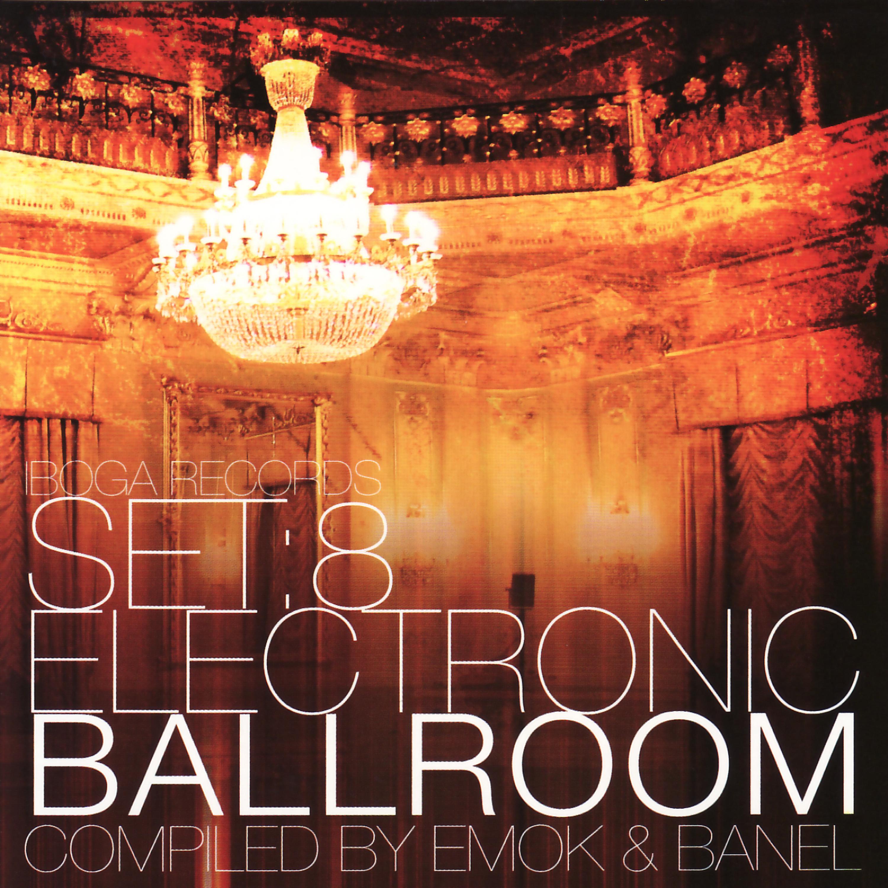 Постер альбома Set 8: Electronic Ballroom