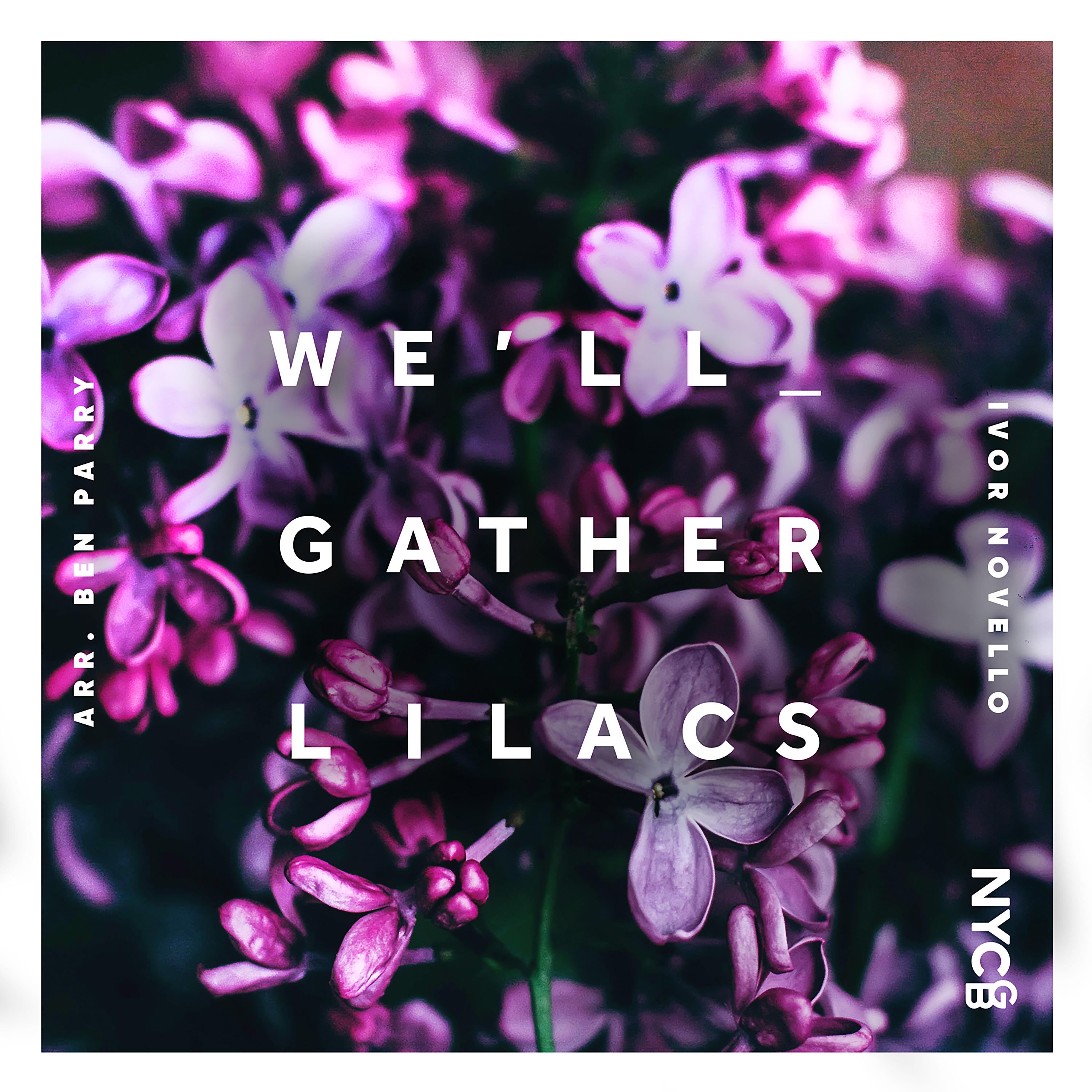 Постер альбома We'll Gather Lilacs (Arr. Ben Parry)