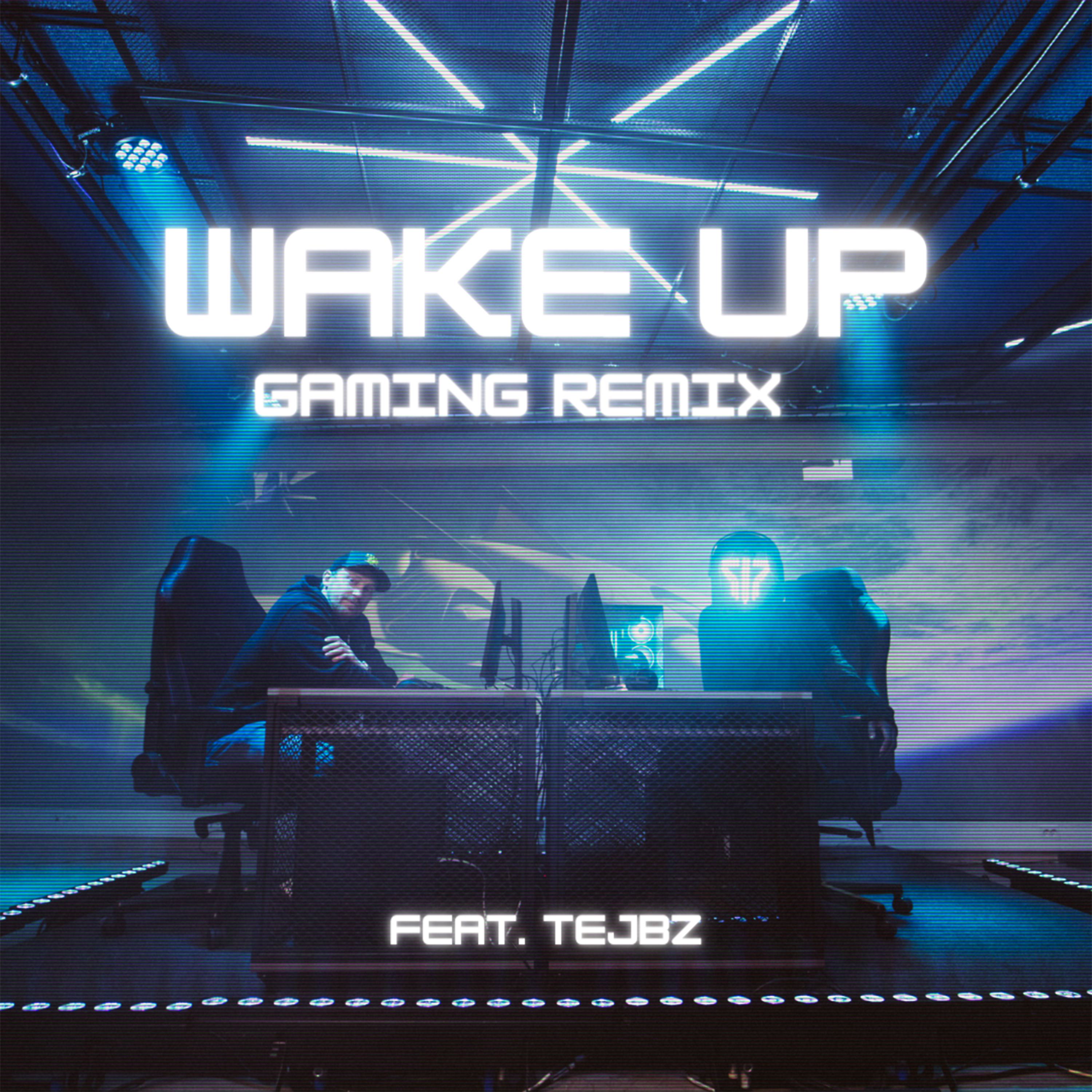 Постер альбома Wake Up (Gaming Remix)