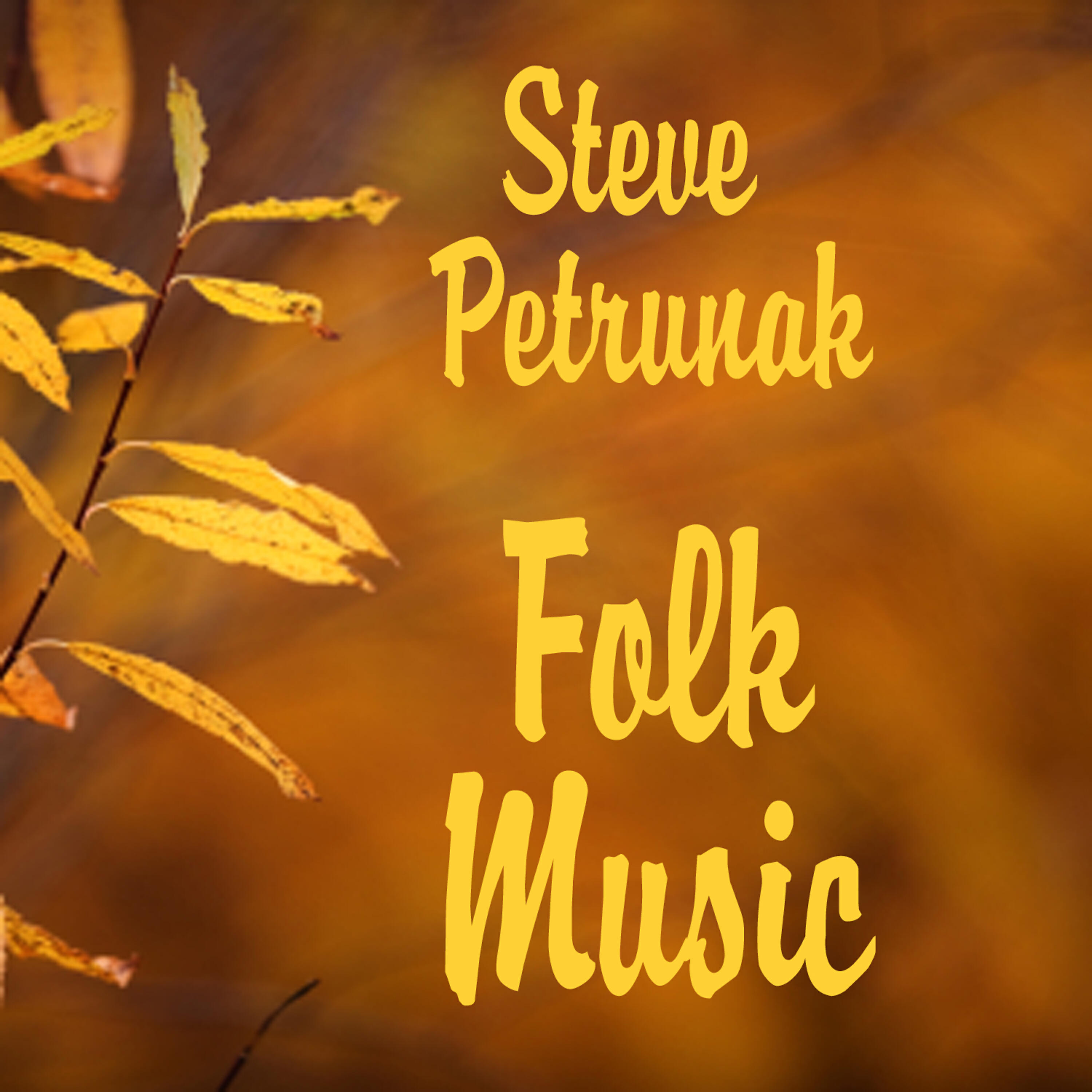 Steve Petrunak - Time in a Bottle