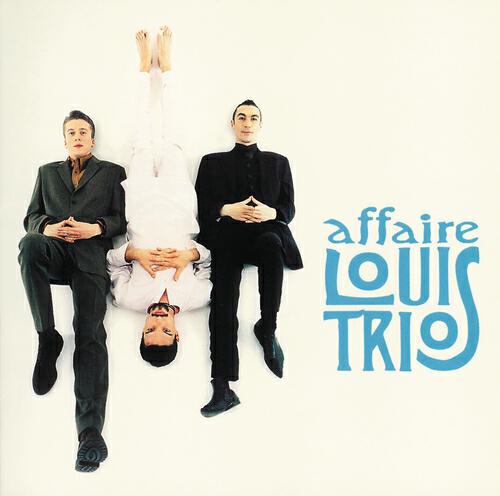 L'Affaire Louis' Trio - Il Y A Ceux (Remix)