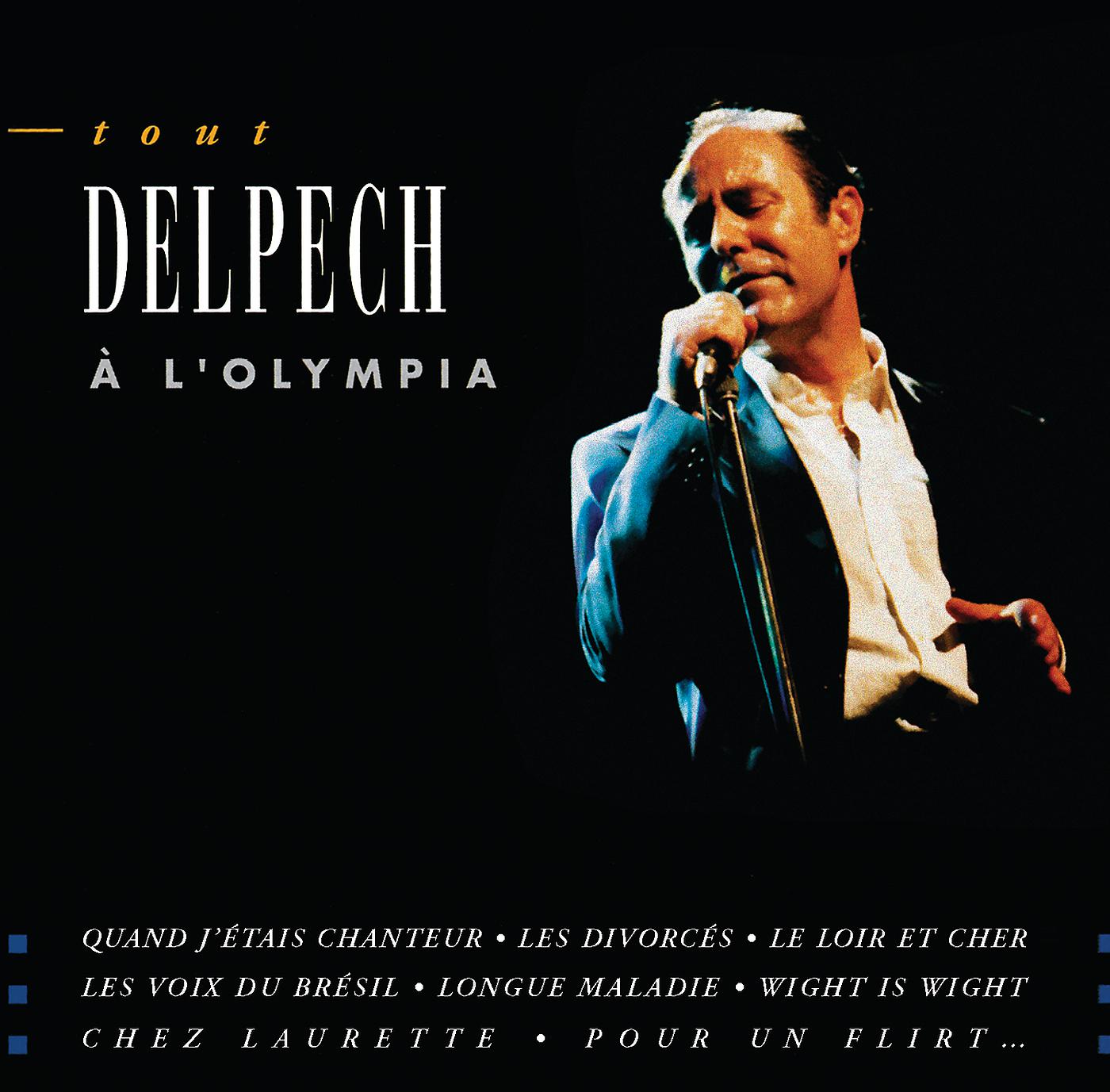Постер альбома Tout Delpech A L'Olympia
