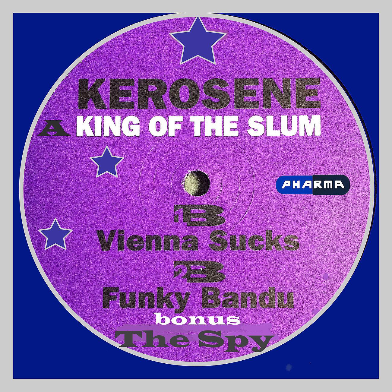 Kerosene - Vienna Sucks