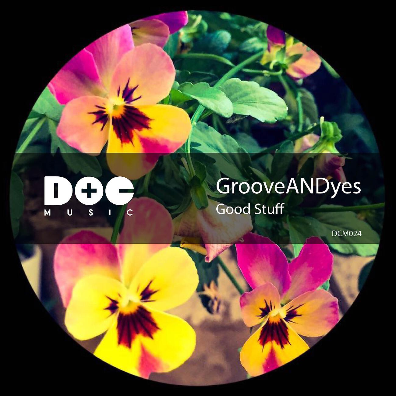 GrooveANDyes - No I Don't