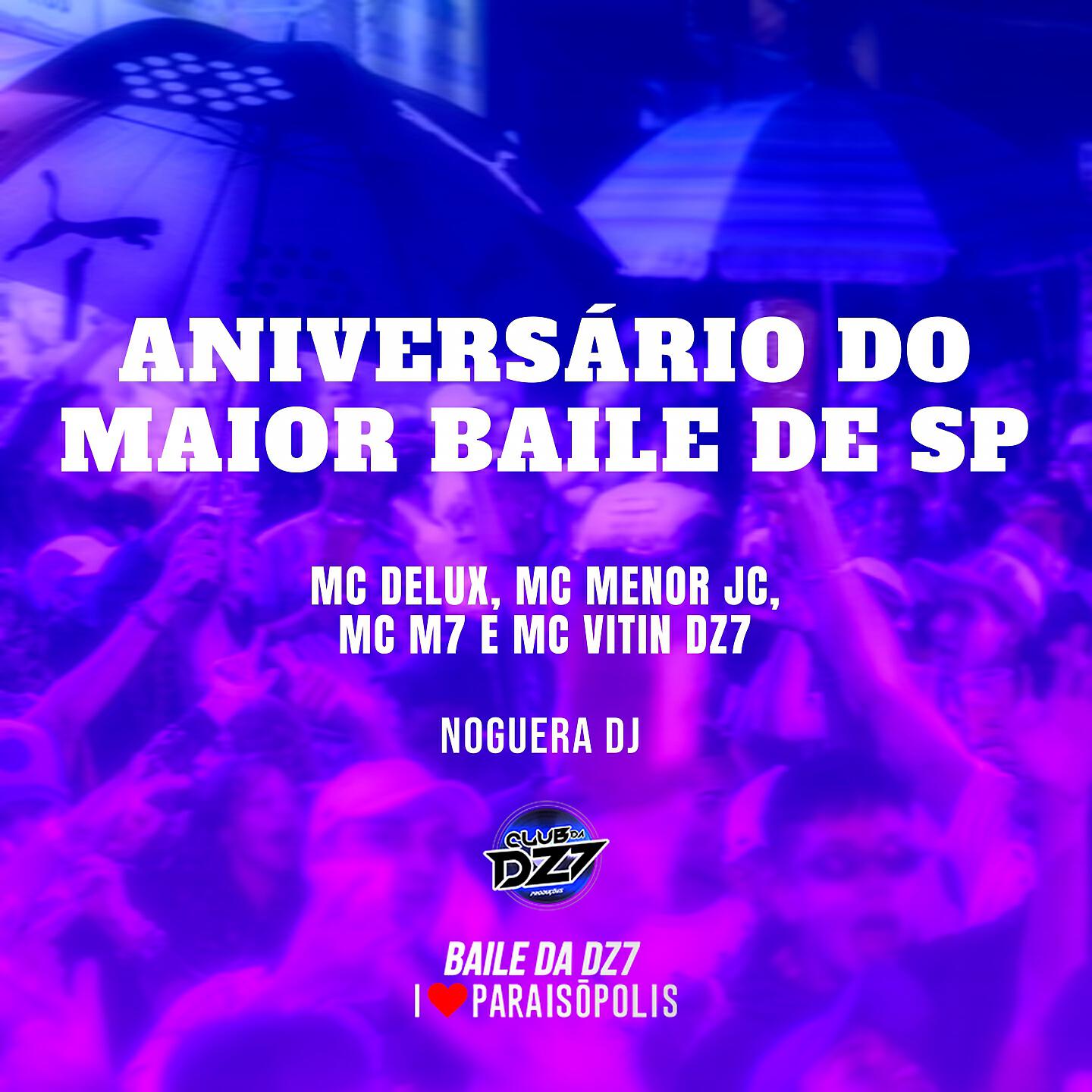 Noguera DJ - ANIVERSÁRIO DO MAIOR BAILE DE SP