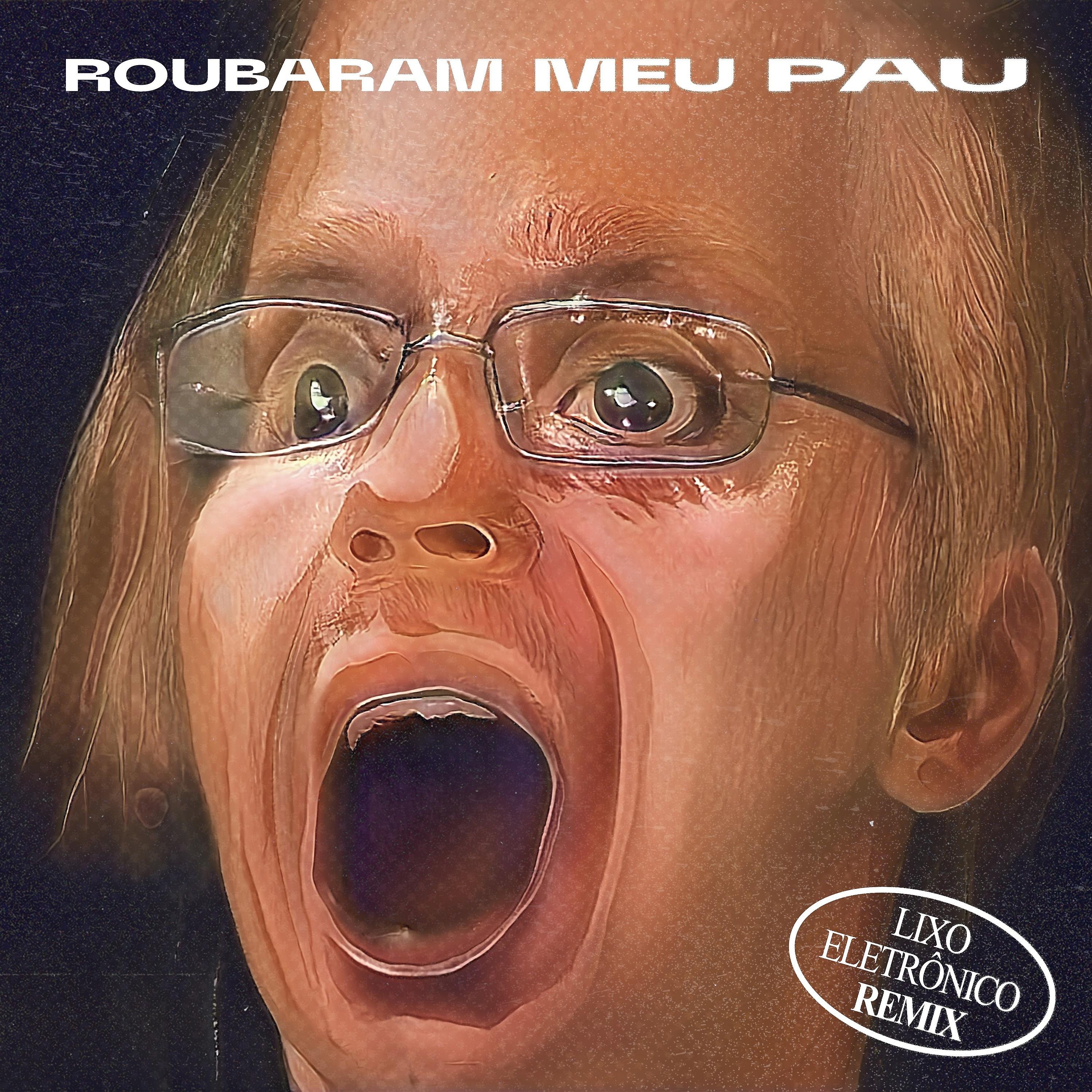 Постер альбома Roubaram Meu Pau