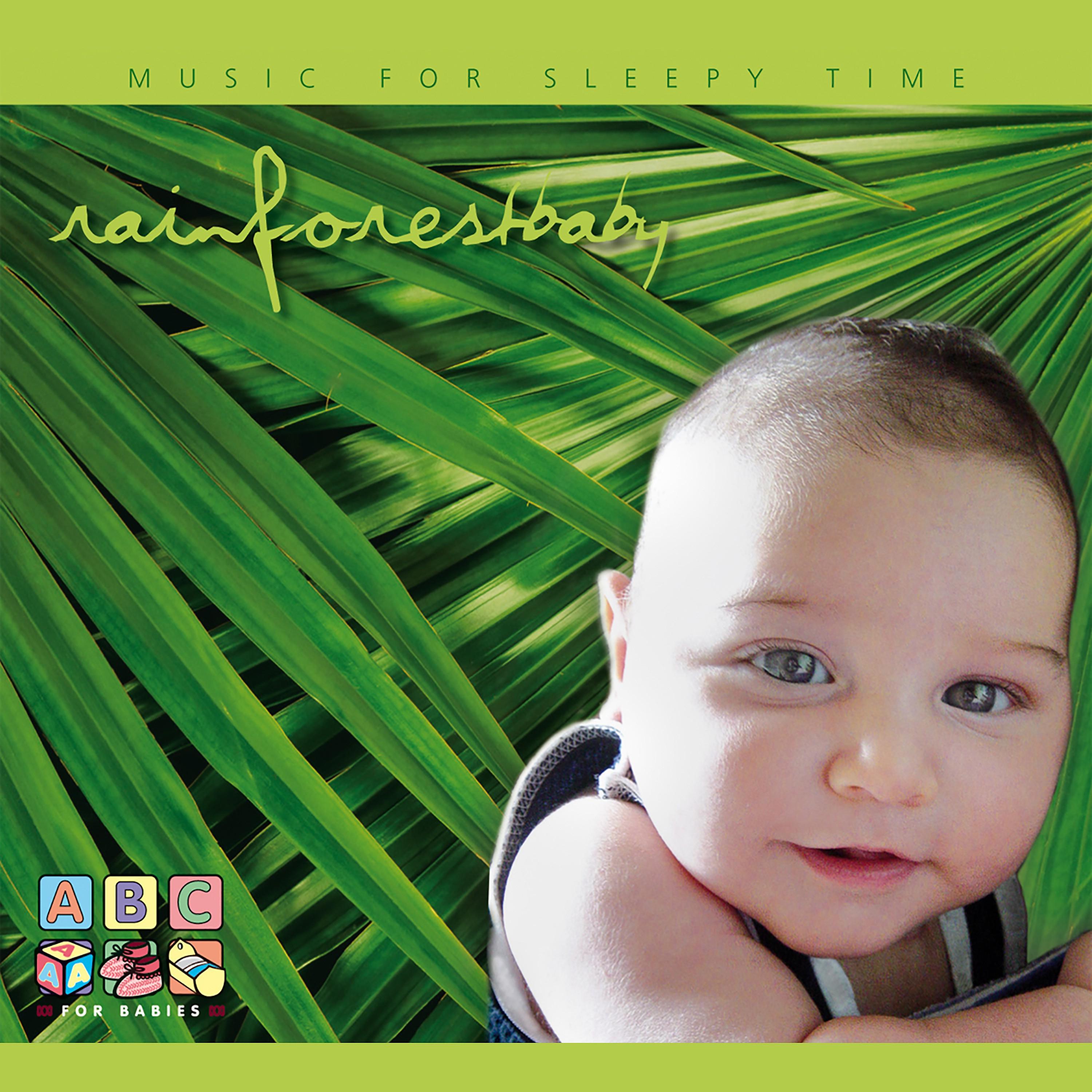 Постер альбома Rainforest Baby - Music for Sleepy Time