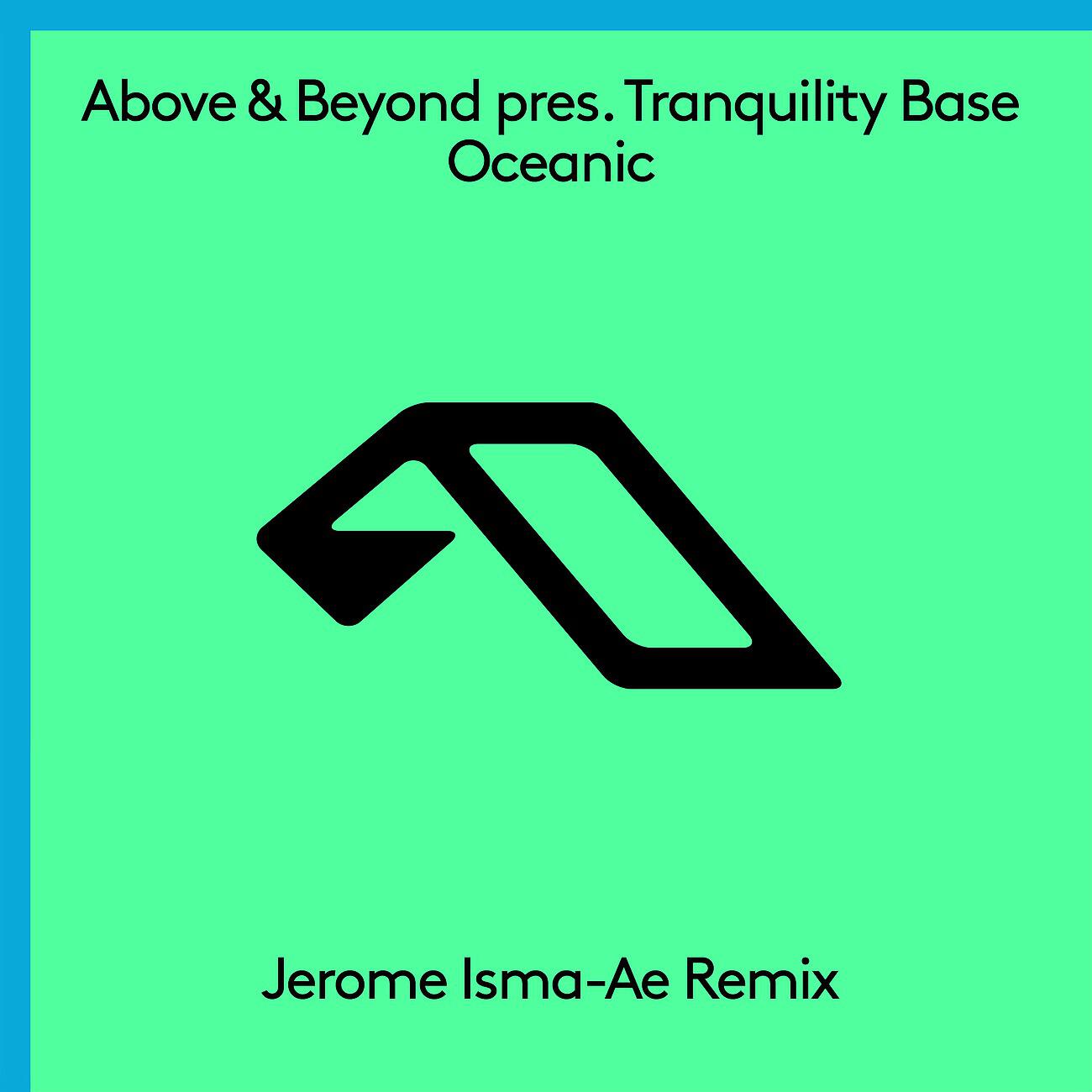 Above & Beyond - Oceanic (Jerome Isma-Ae Remix)