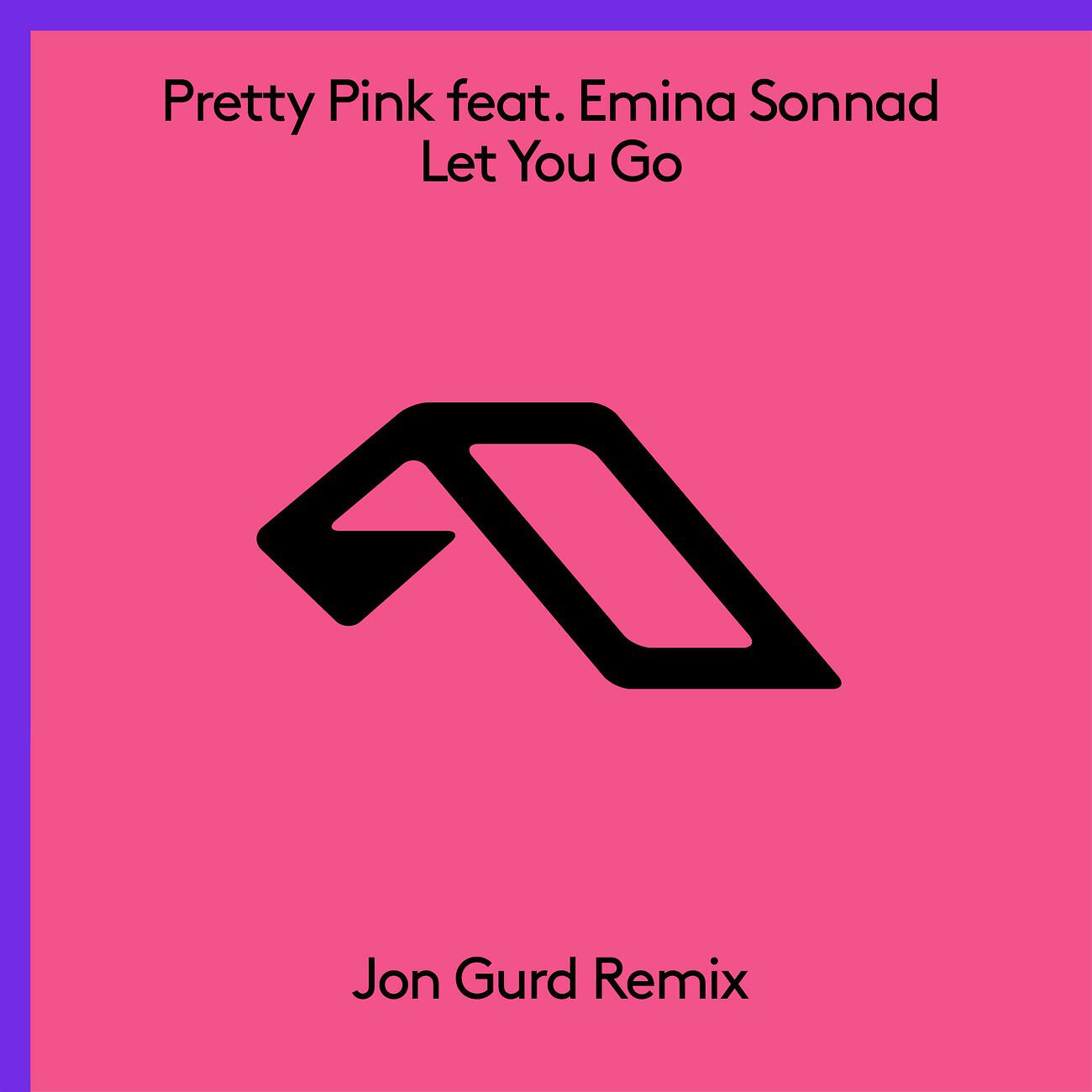 Pretty Pink - Let You Go