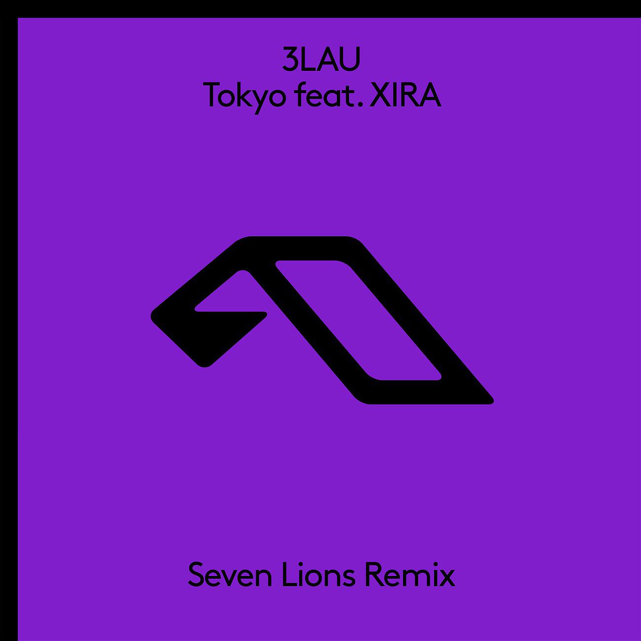 3LAU - Tokyo (feat. XIRA) (Seven Lions Extended Mix)