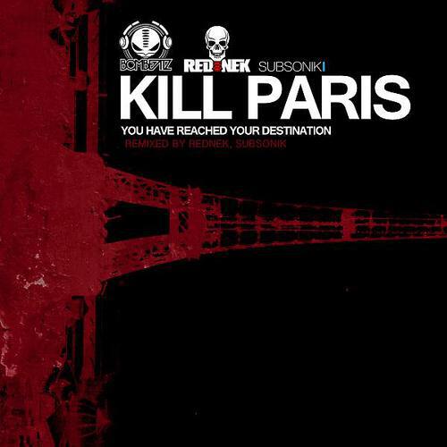 Kill Paris - You Have Reached Your Destination (Rednek Remix)