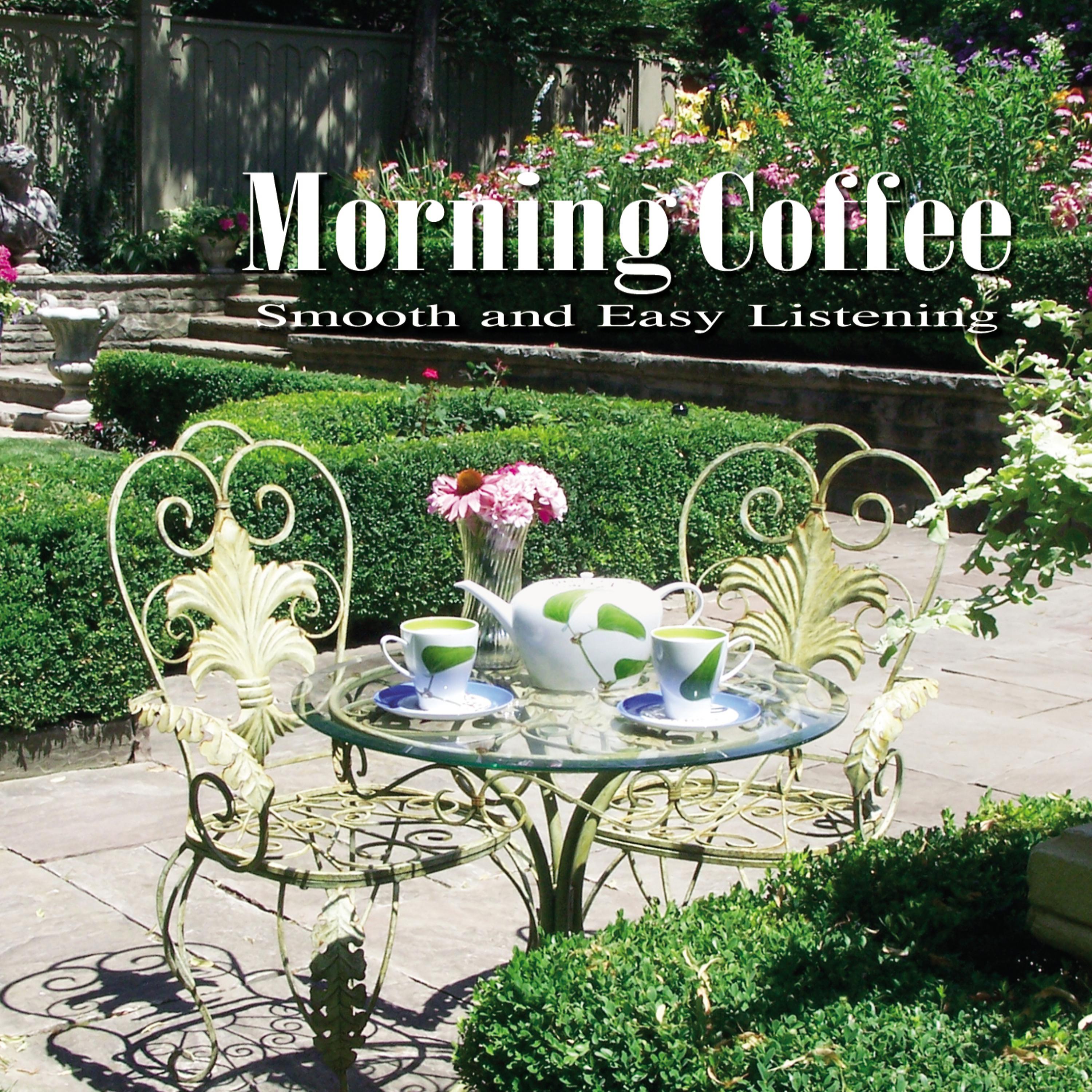Постер альбома Morning Coffee - Smooth and Easy Listening