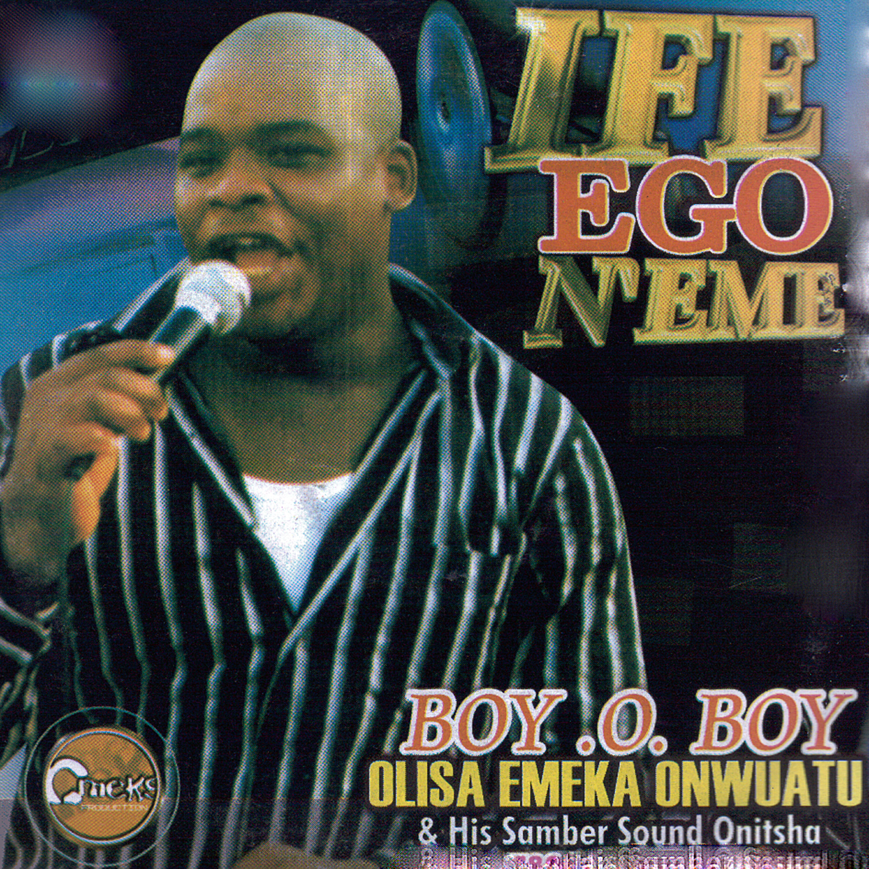 Boy O Boy Onwuatu - Ife Ego N'eme Medley