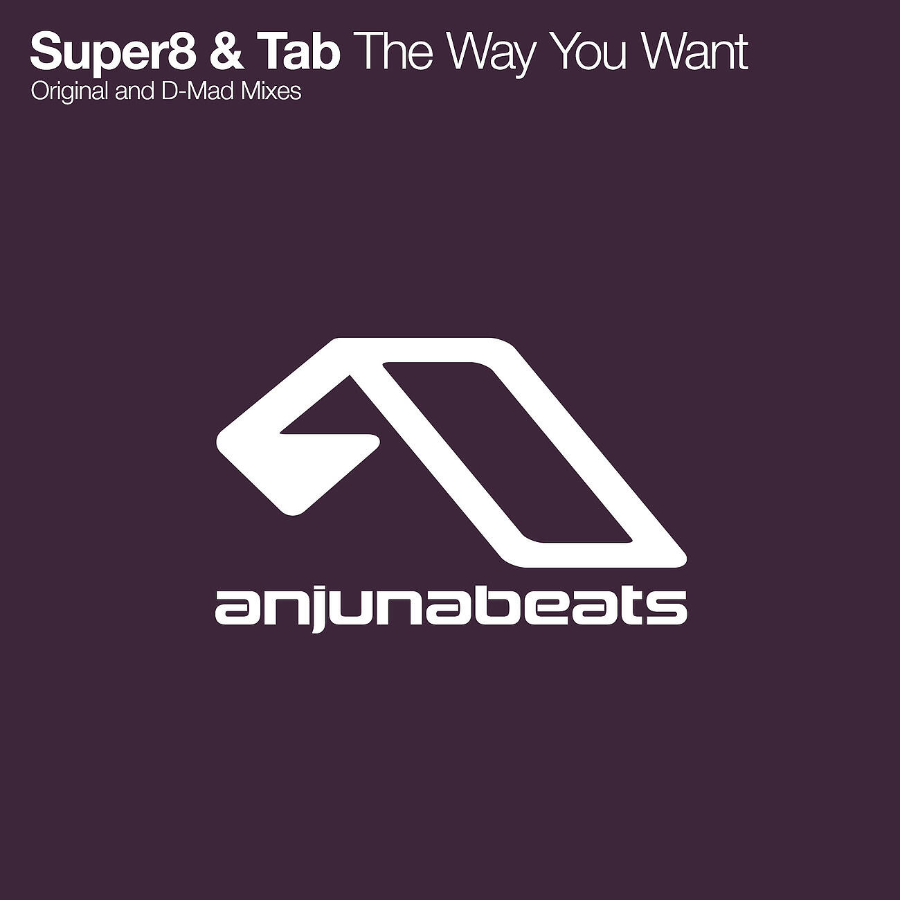 Super8 - The Way You Want (D-Mad Remix)
