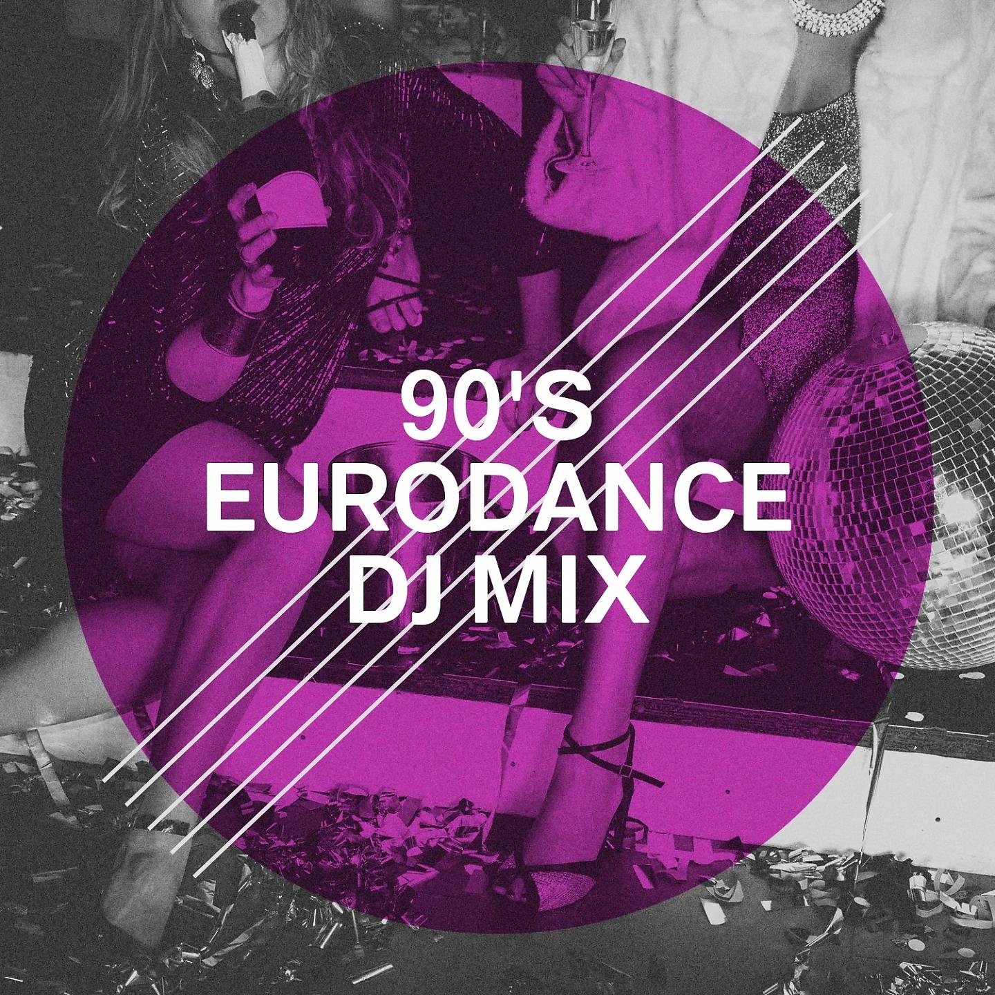Постер альбома 90's Eurodance DJ Mix