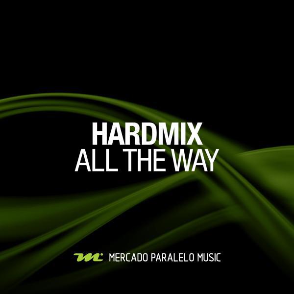 Hardmix - All The Way (Raone Franco Vocal)